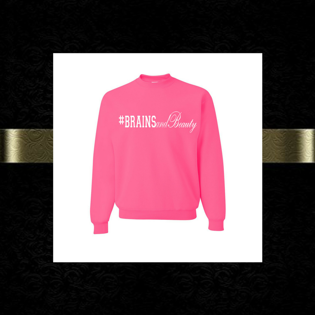 #BrainsandBeauty sweatshirt 📚💅🏾