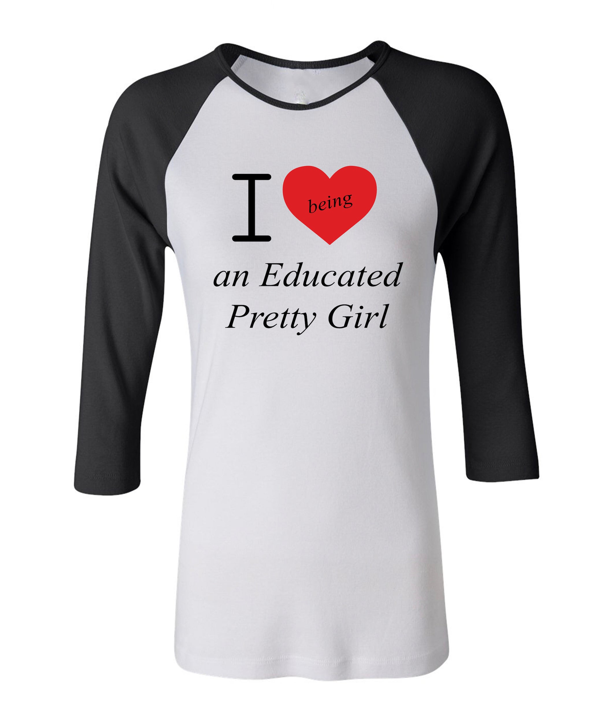 I love being an Educated Pretty Girl