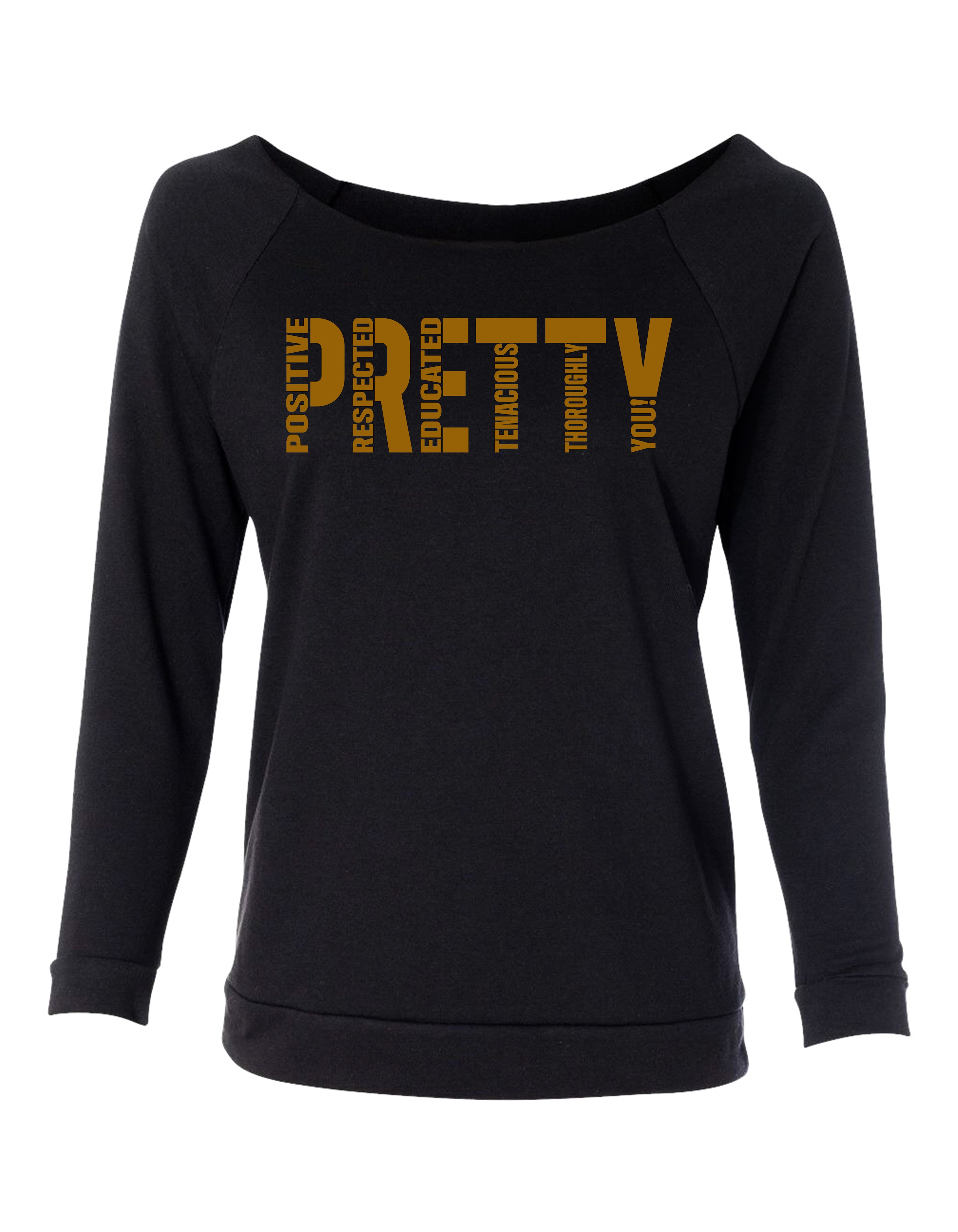 "P.R.E.T.T.Y." Looseneck raglan