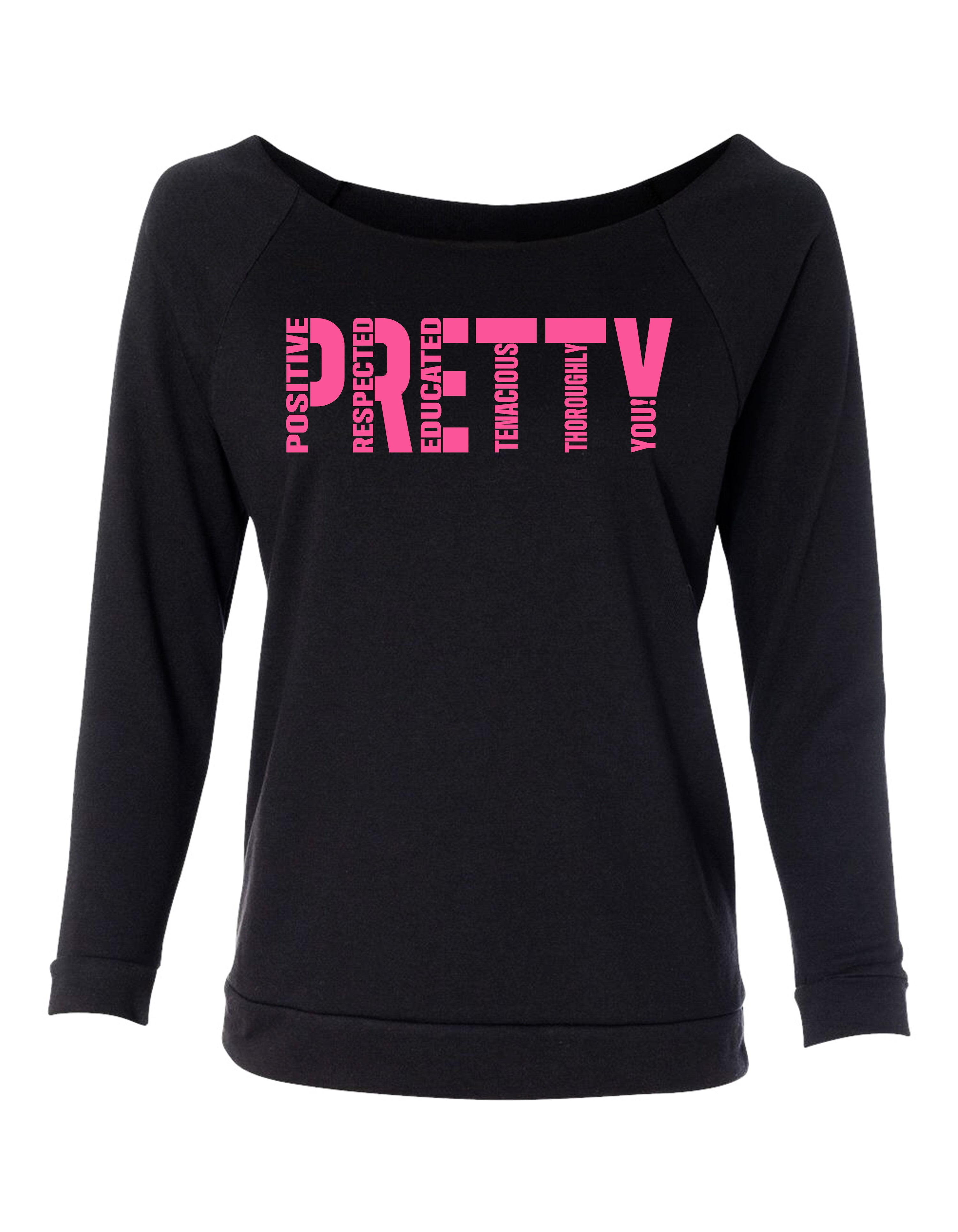 "P.R.E.T.T.Y." Looseneck raglan