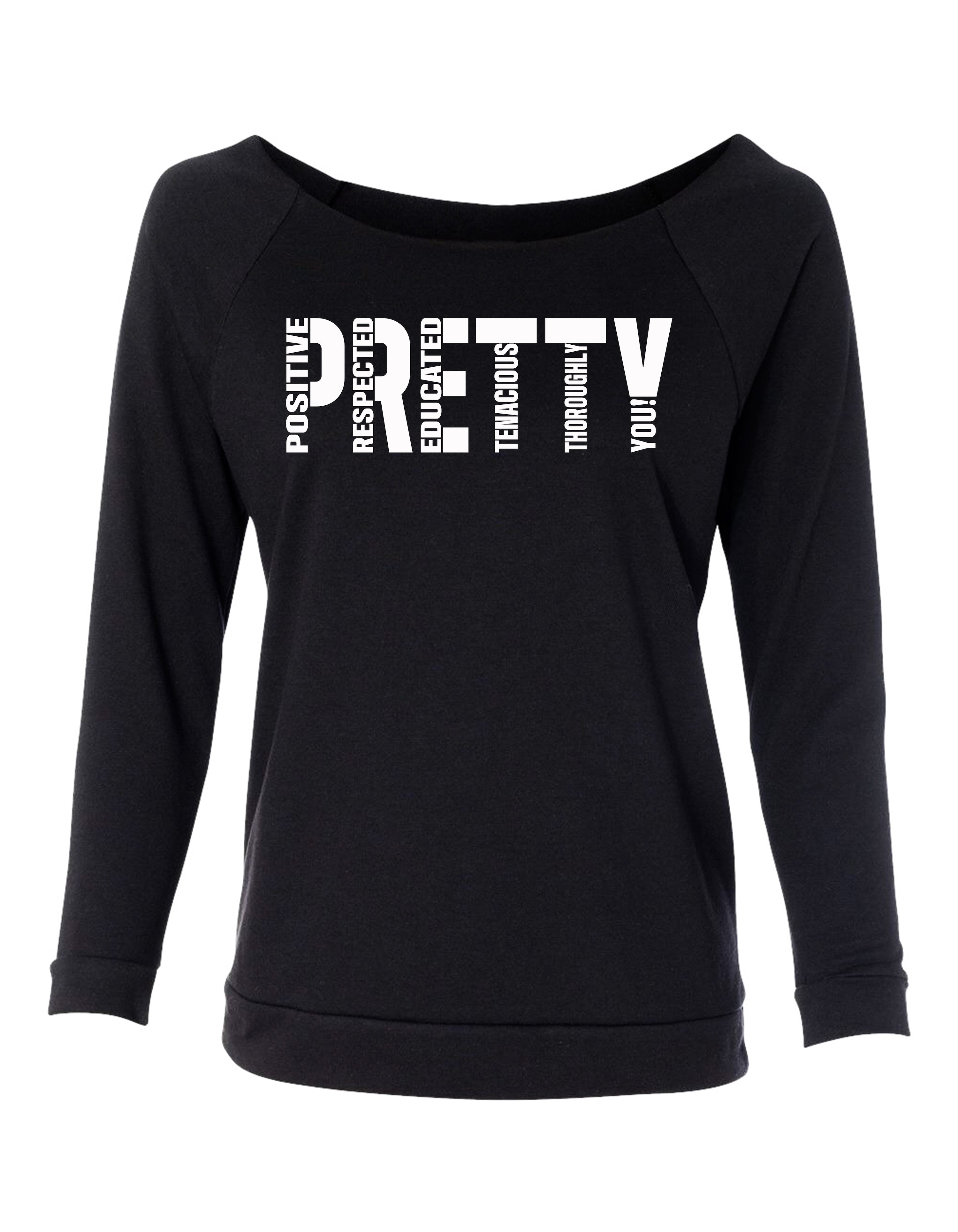 "P.R.E.T.T.Y." Looseneck raglan