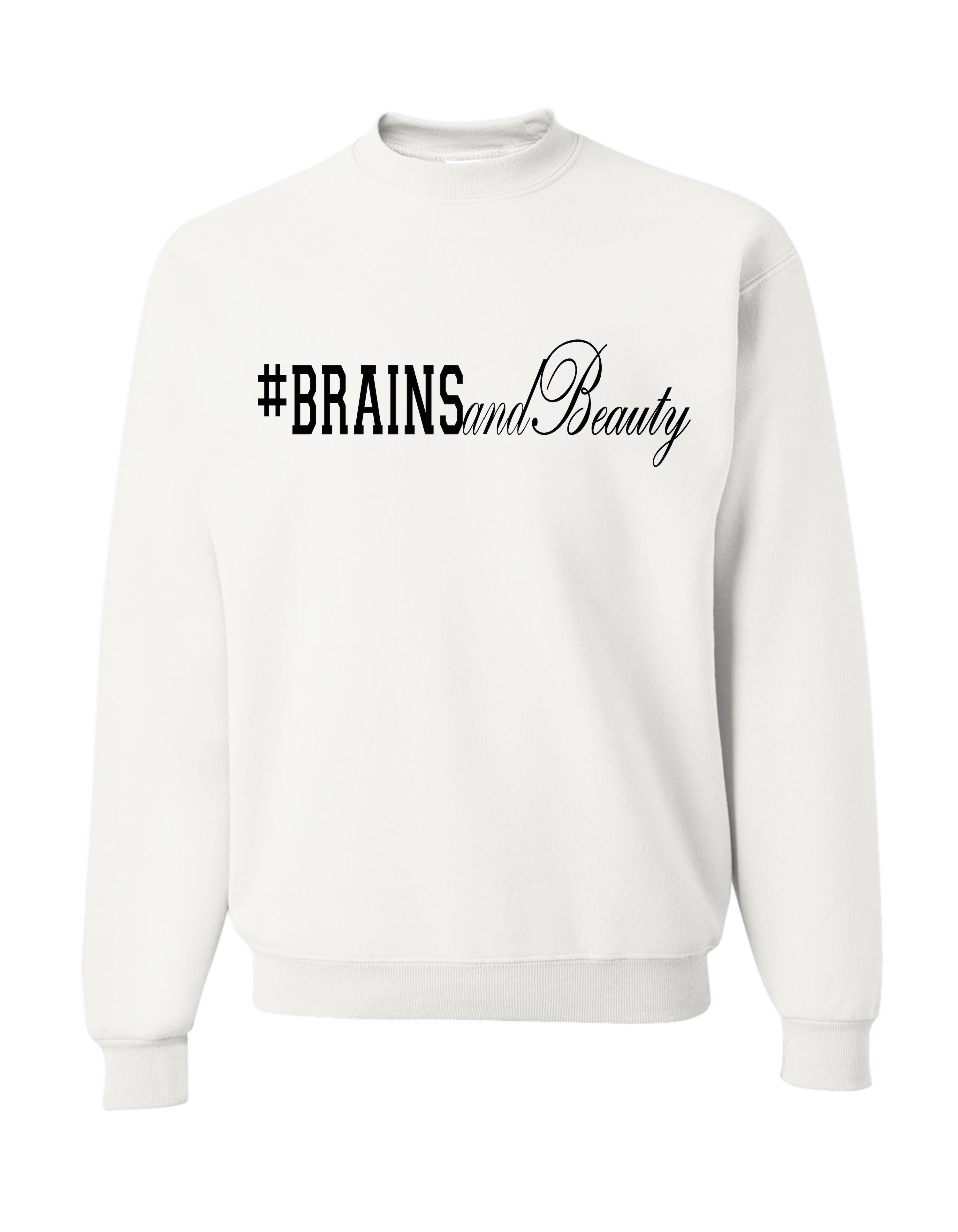 #BrainsandBeauty sweatshirt 📚💅🏾