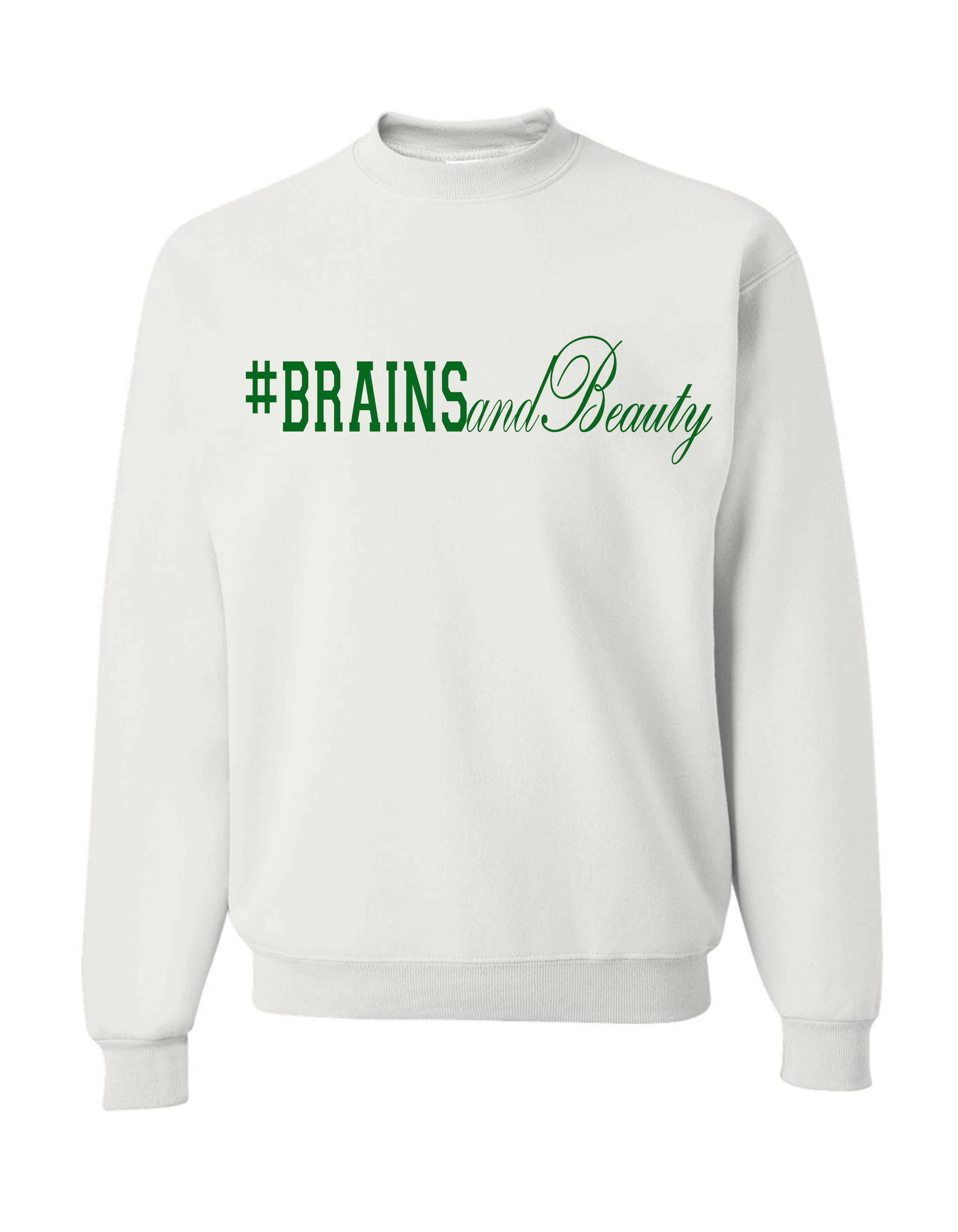 #BrainsandBeauty sweatshirt 📚💅🏾