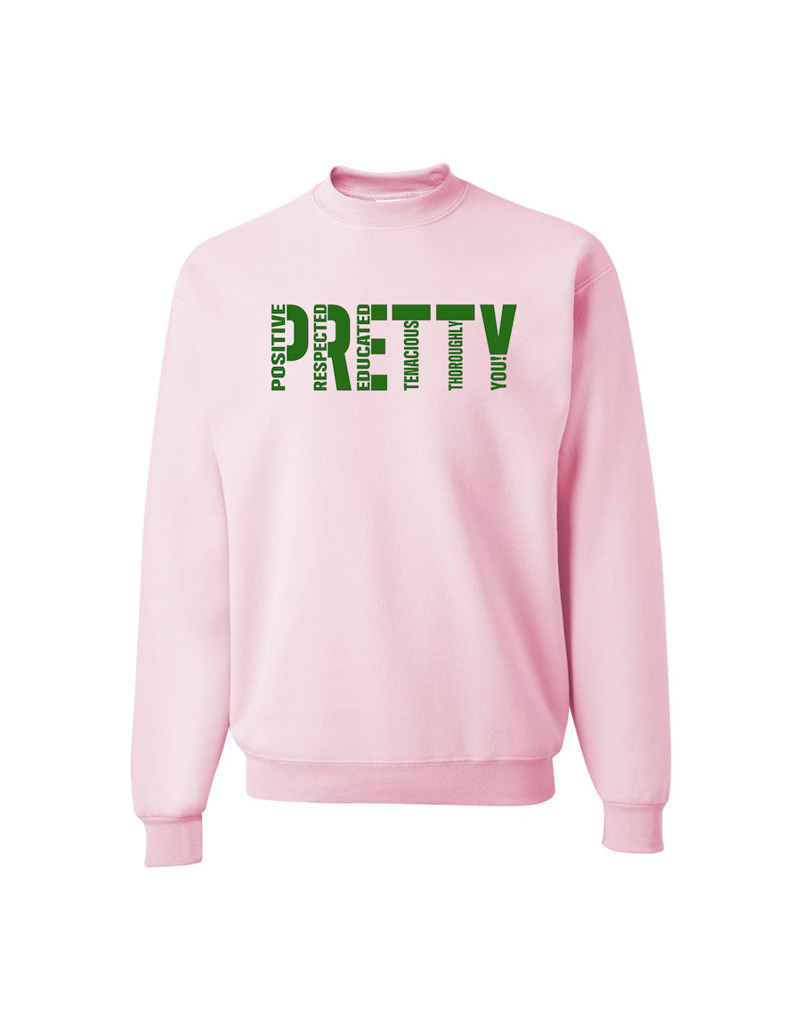"P.R.E.T.T.Y." Sorority inspired sweatshirts