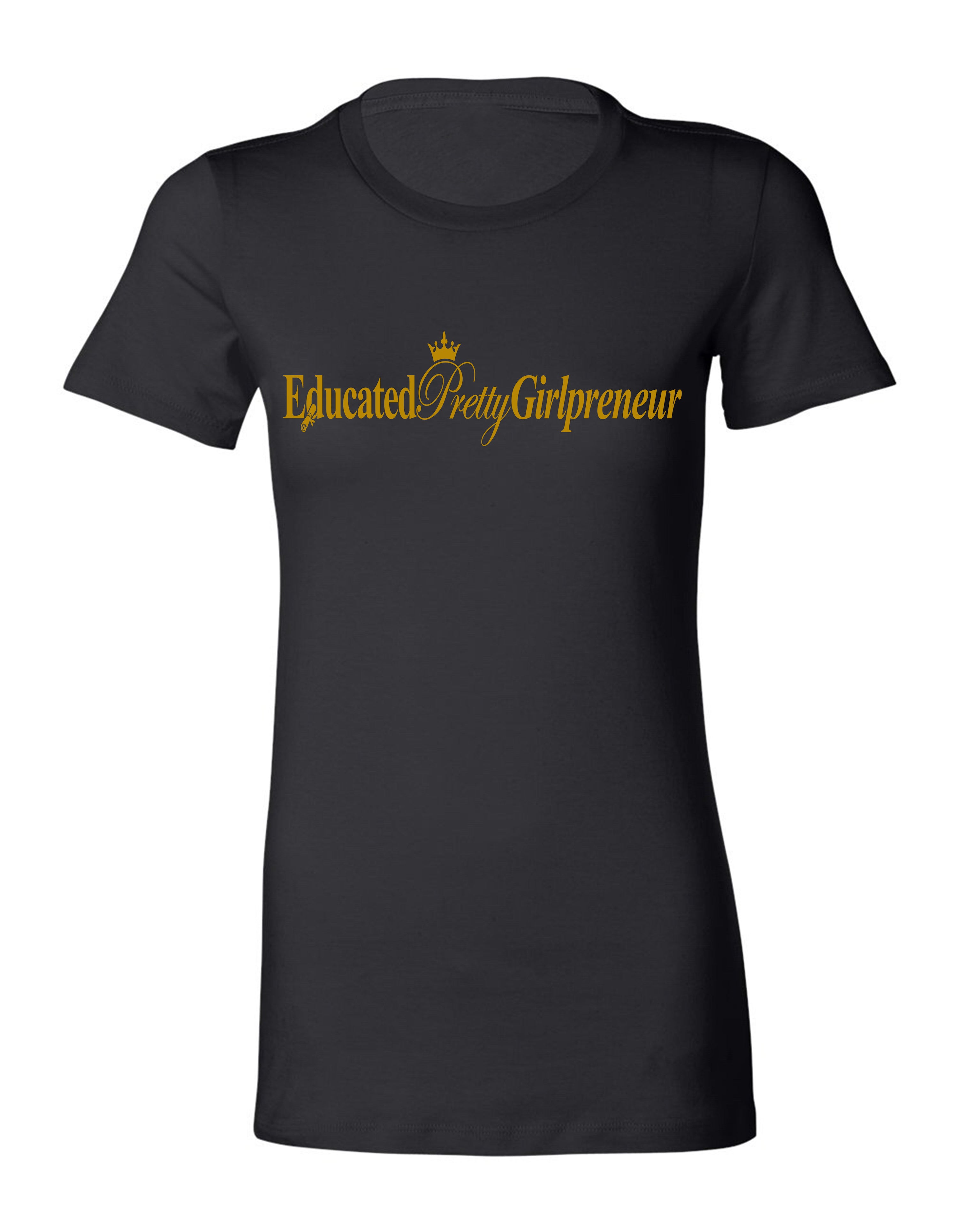 EducatedPrettyGirlpreneur t-shirt