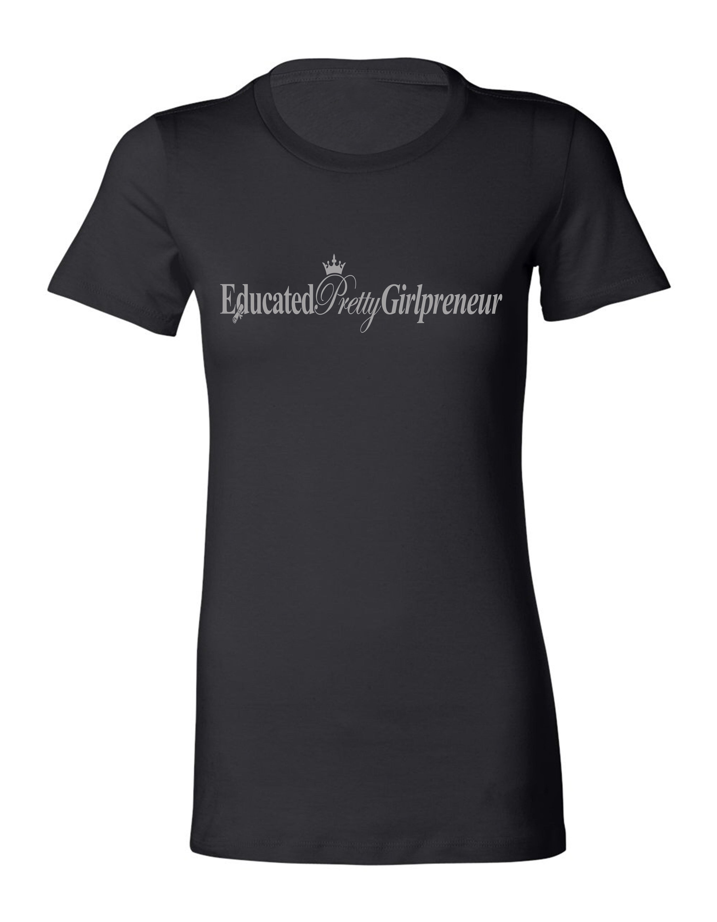 EducatedPrettyGirlpreneur t-shirt