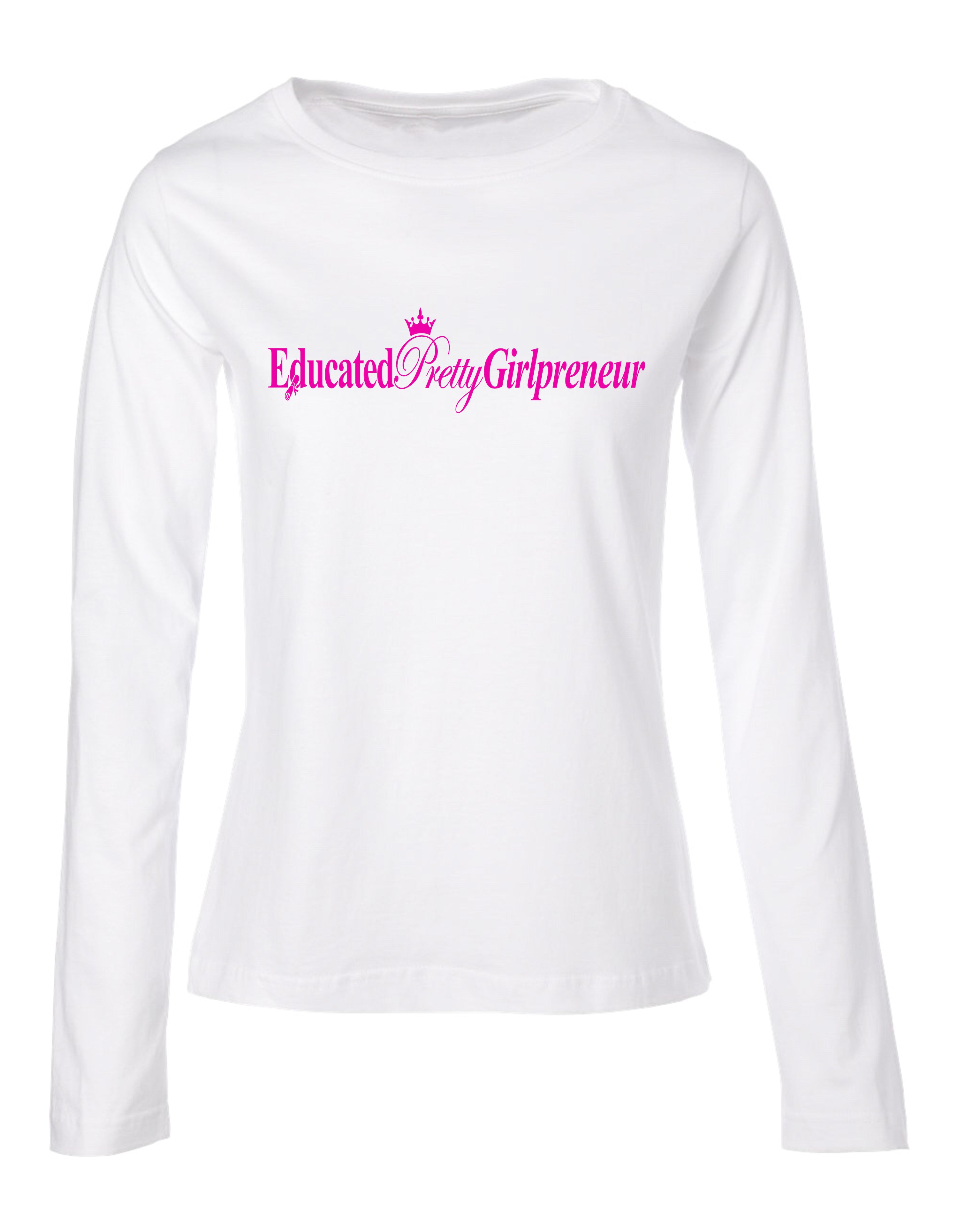 EducatedPrettyGirlpreneur t-shirt
