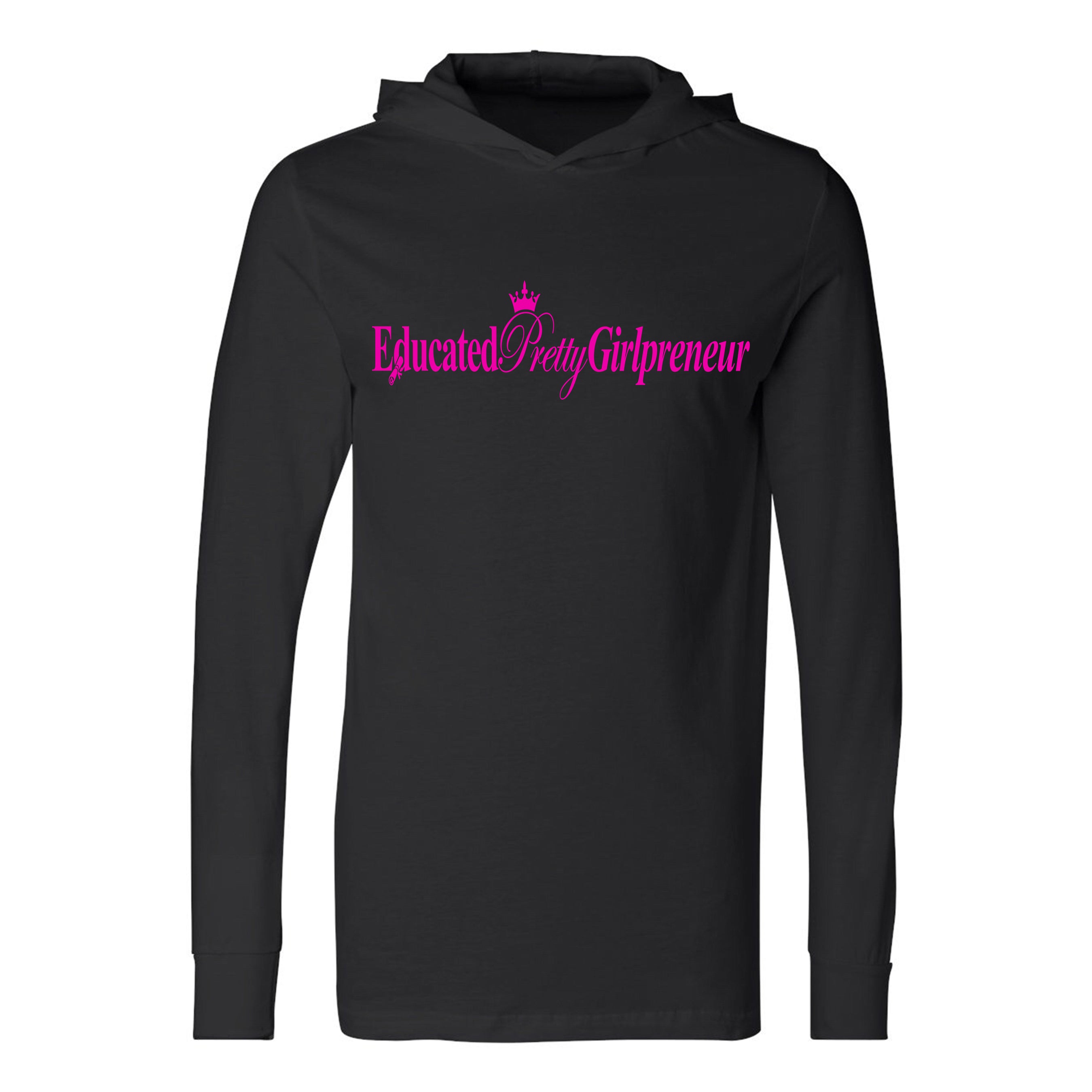 EducatedPrettyGirlpreneur T-shirt hoodie