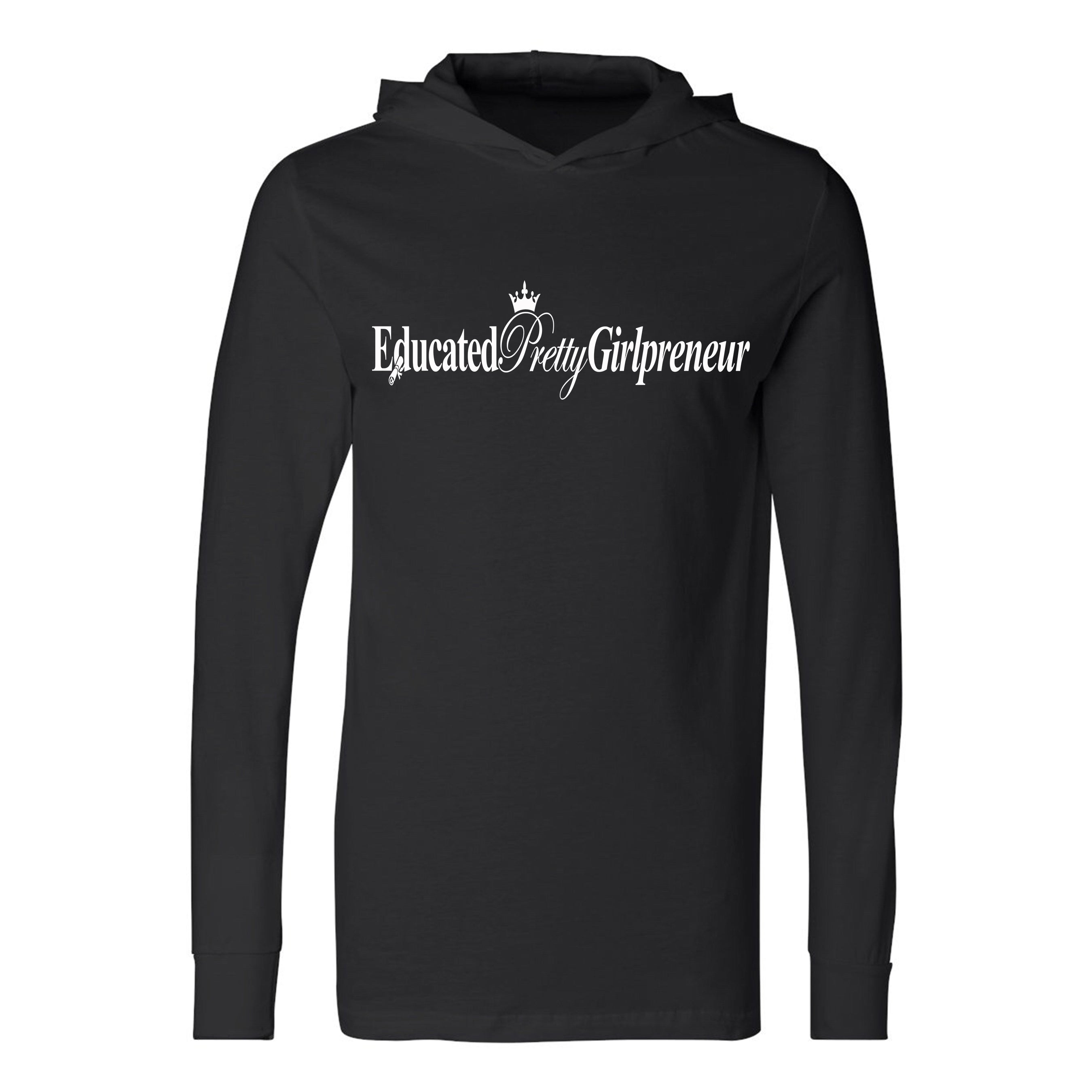 EducatedPrettyGirlpreneur T-shirt hoodie