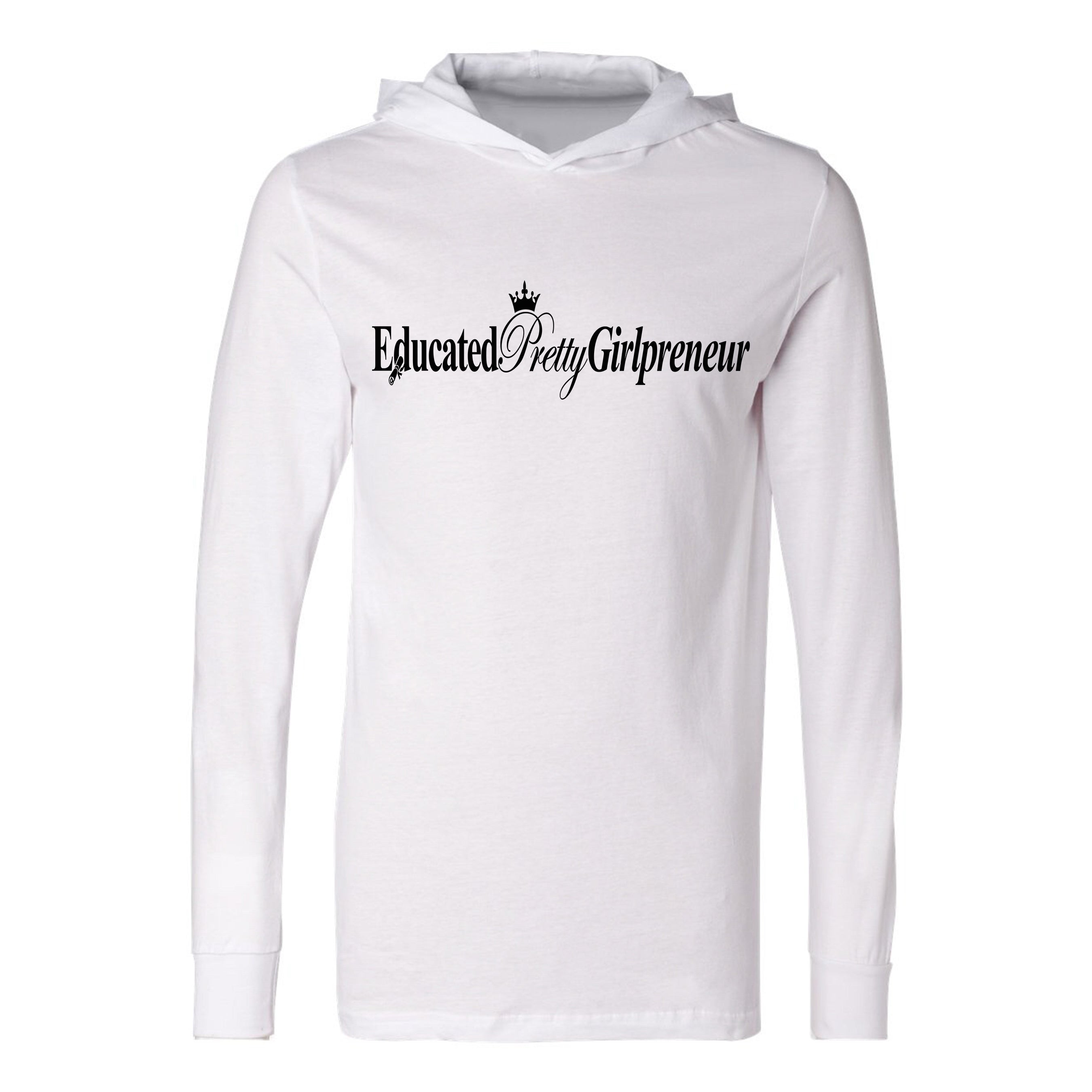 EducatedPrettyGirlpreneur T-shirt hoodie