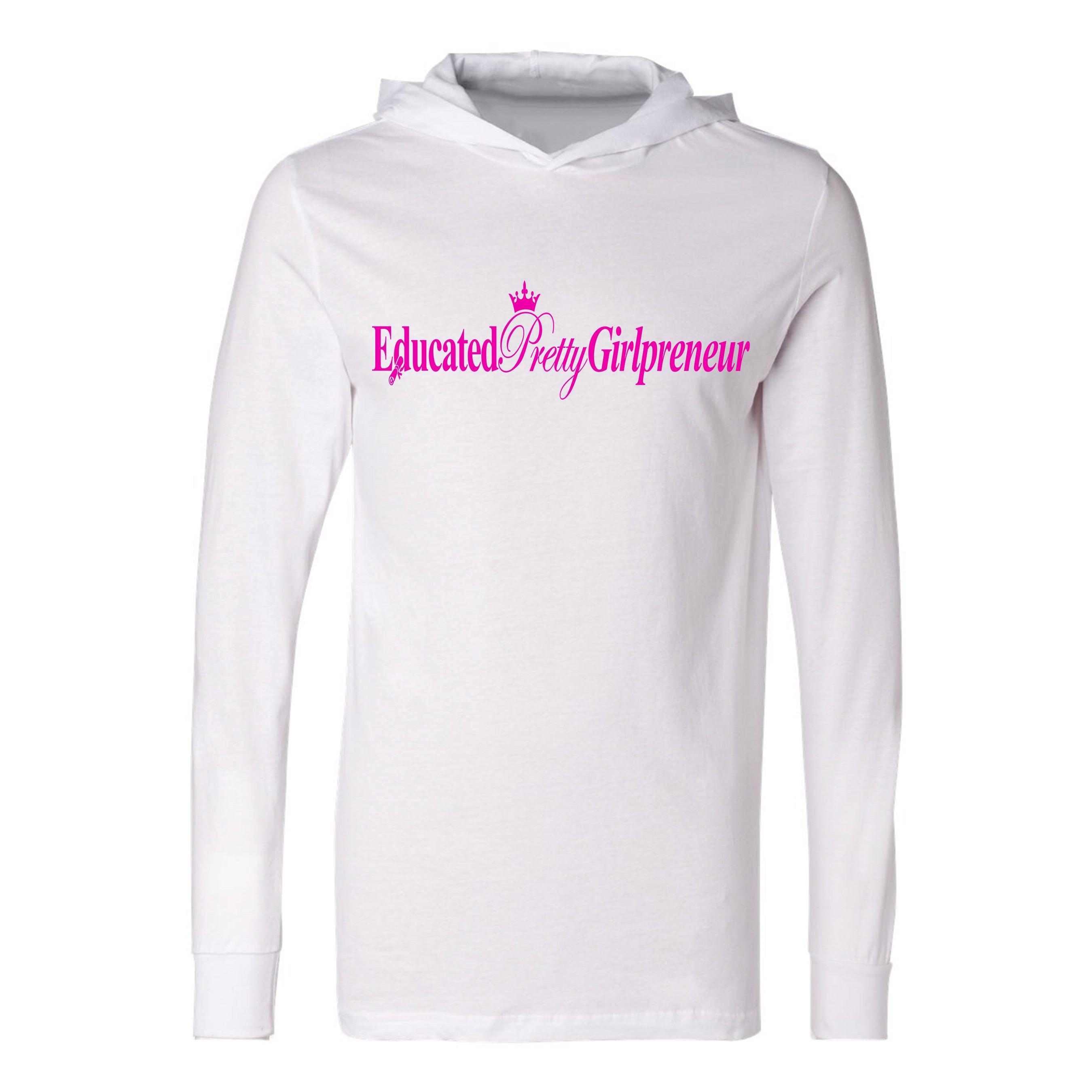 EducatedPrettyGirlpreneur T-shirt hoodie