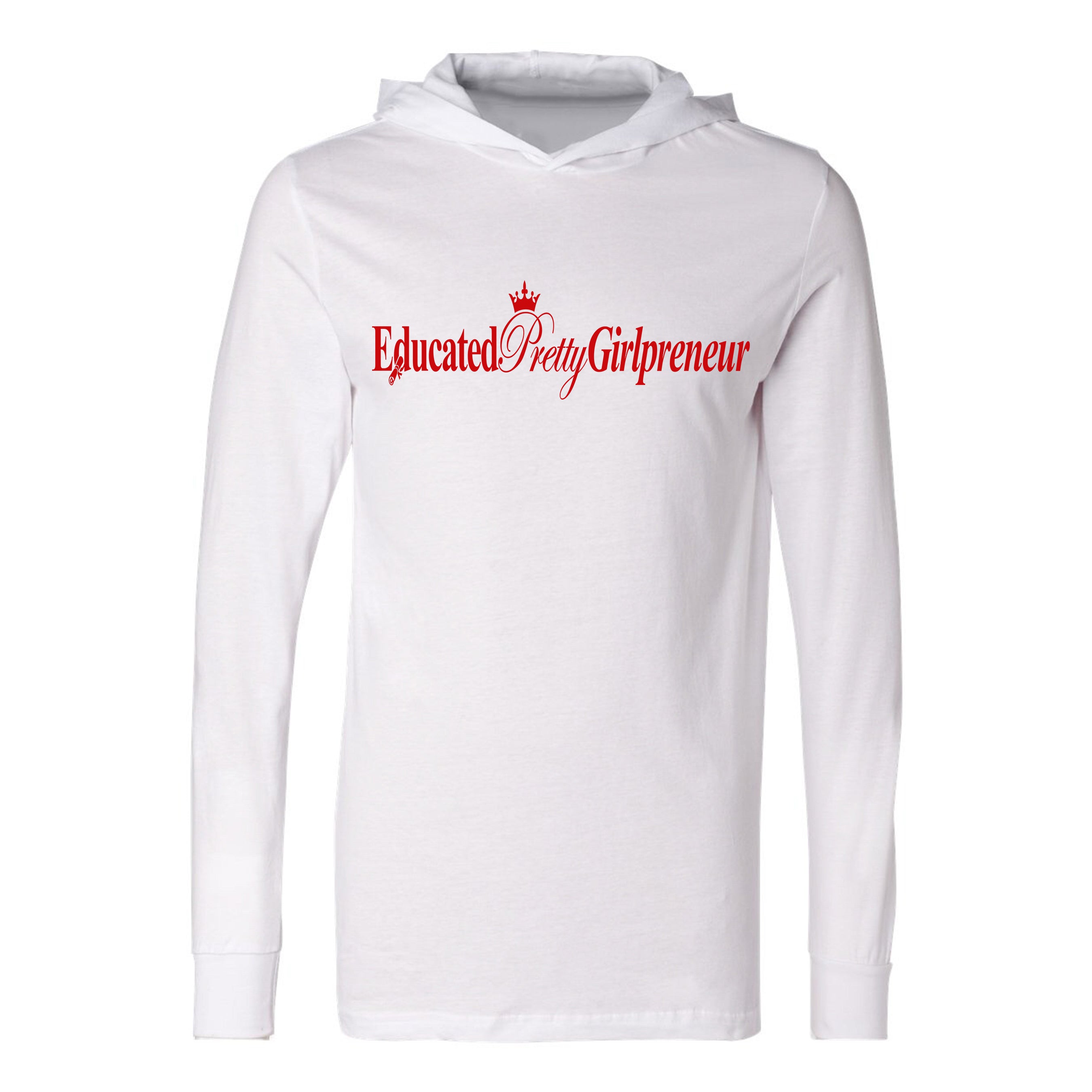 EducatedPrettyGirlpreneur T-shirt hoodie