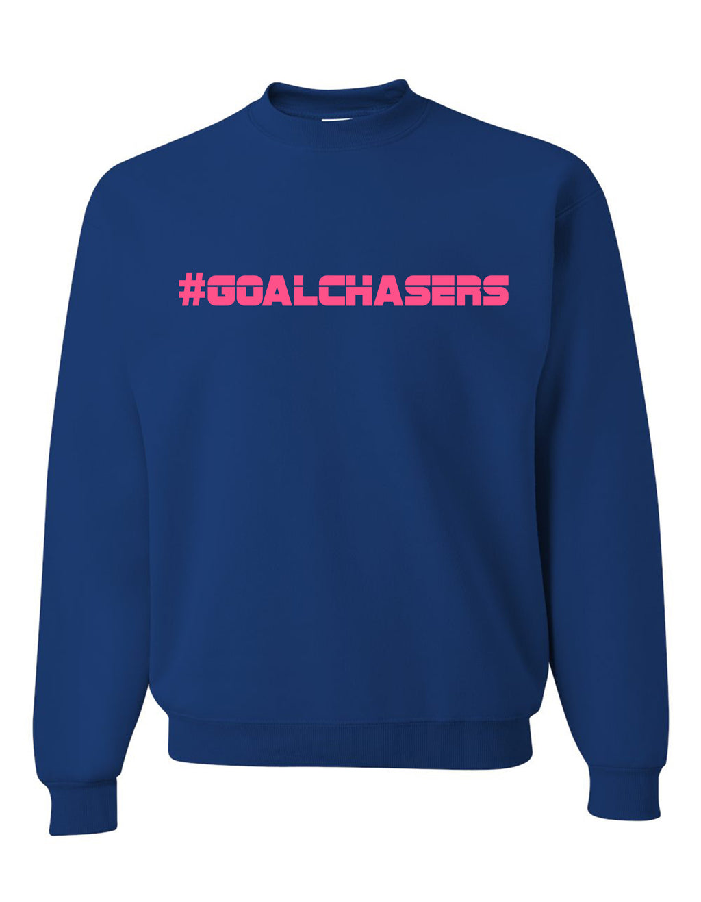 #GoalChasers Sweatshirt