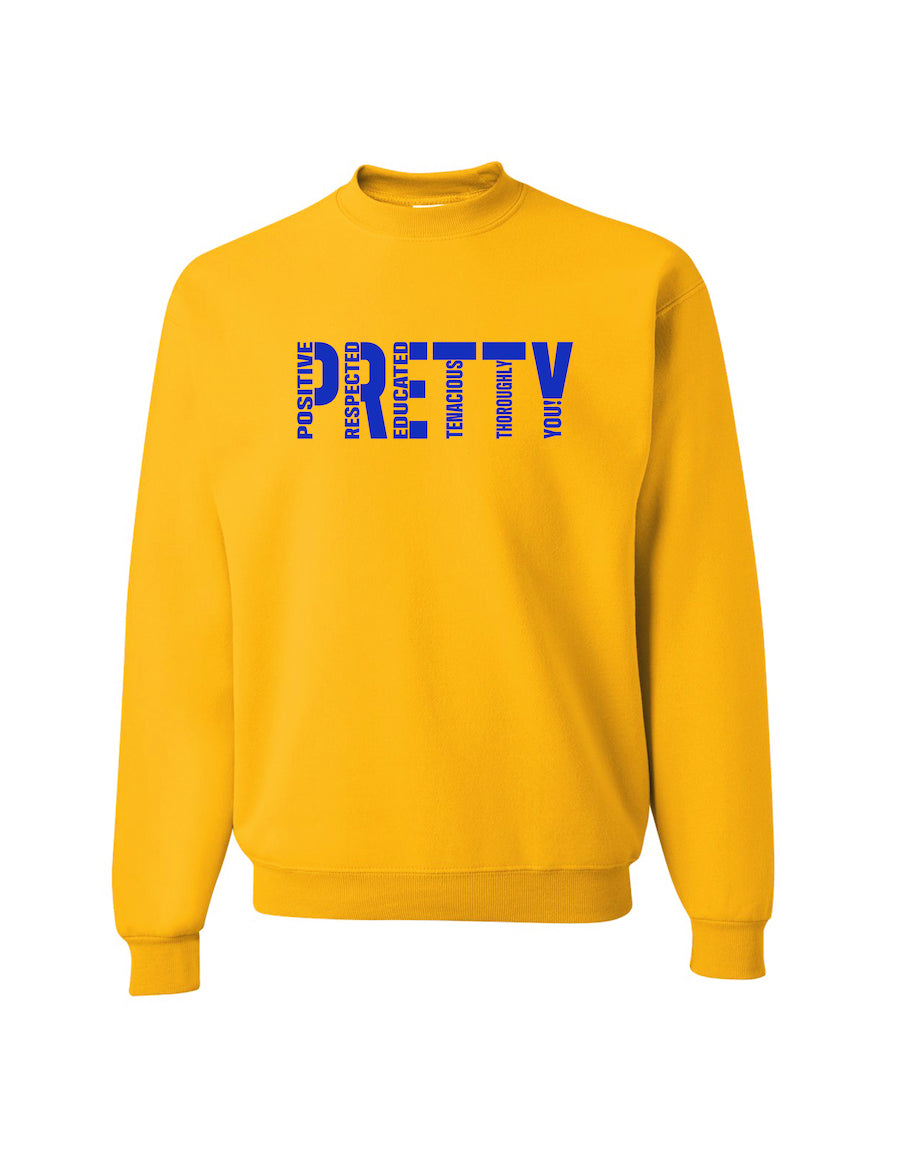 "P.R.E.T.T.Y." Sorority inspired sweatshirts