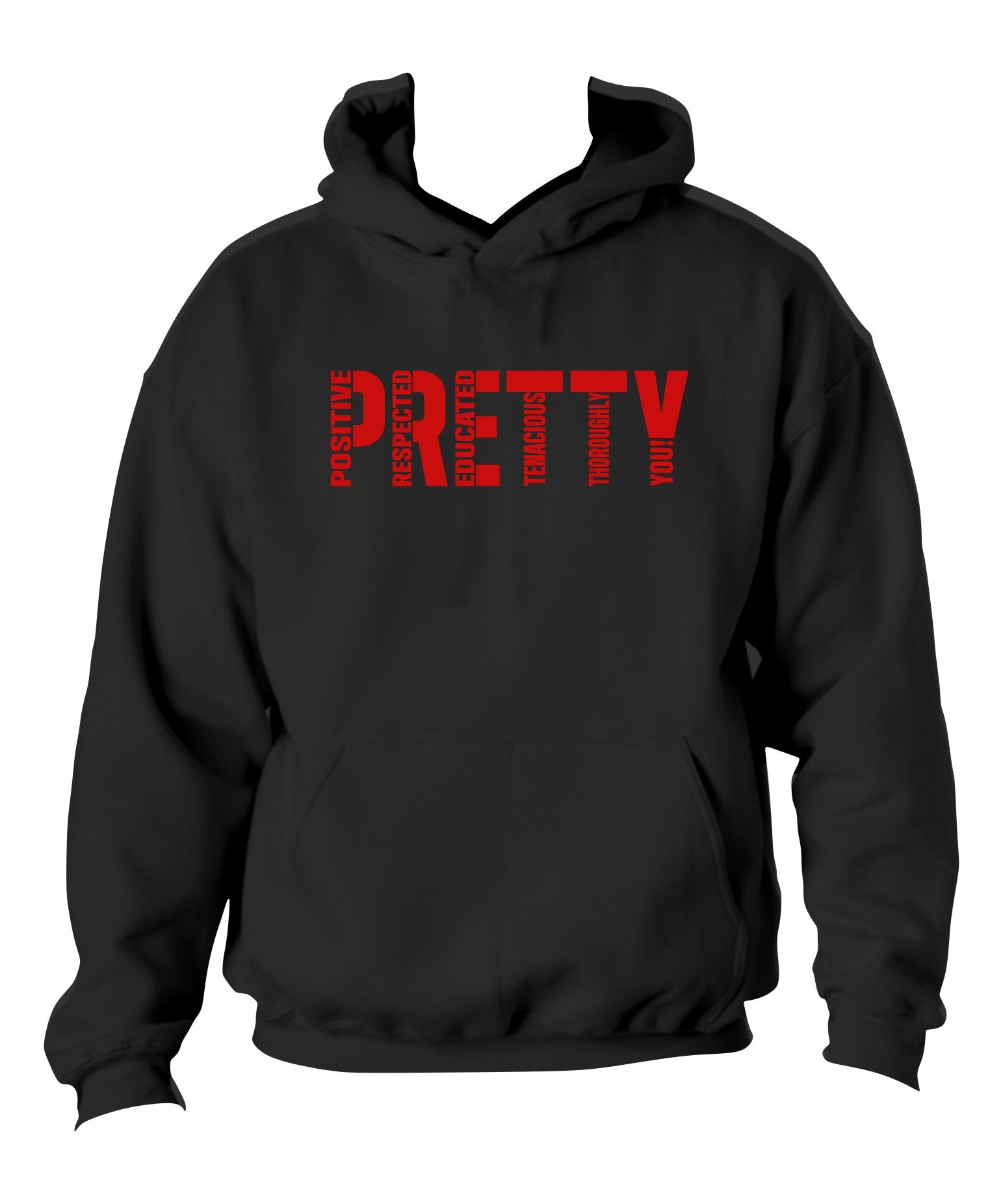 P.R.E.T.T.Y. hoodie