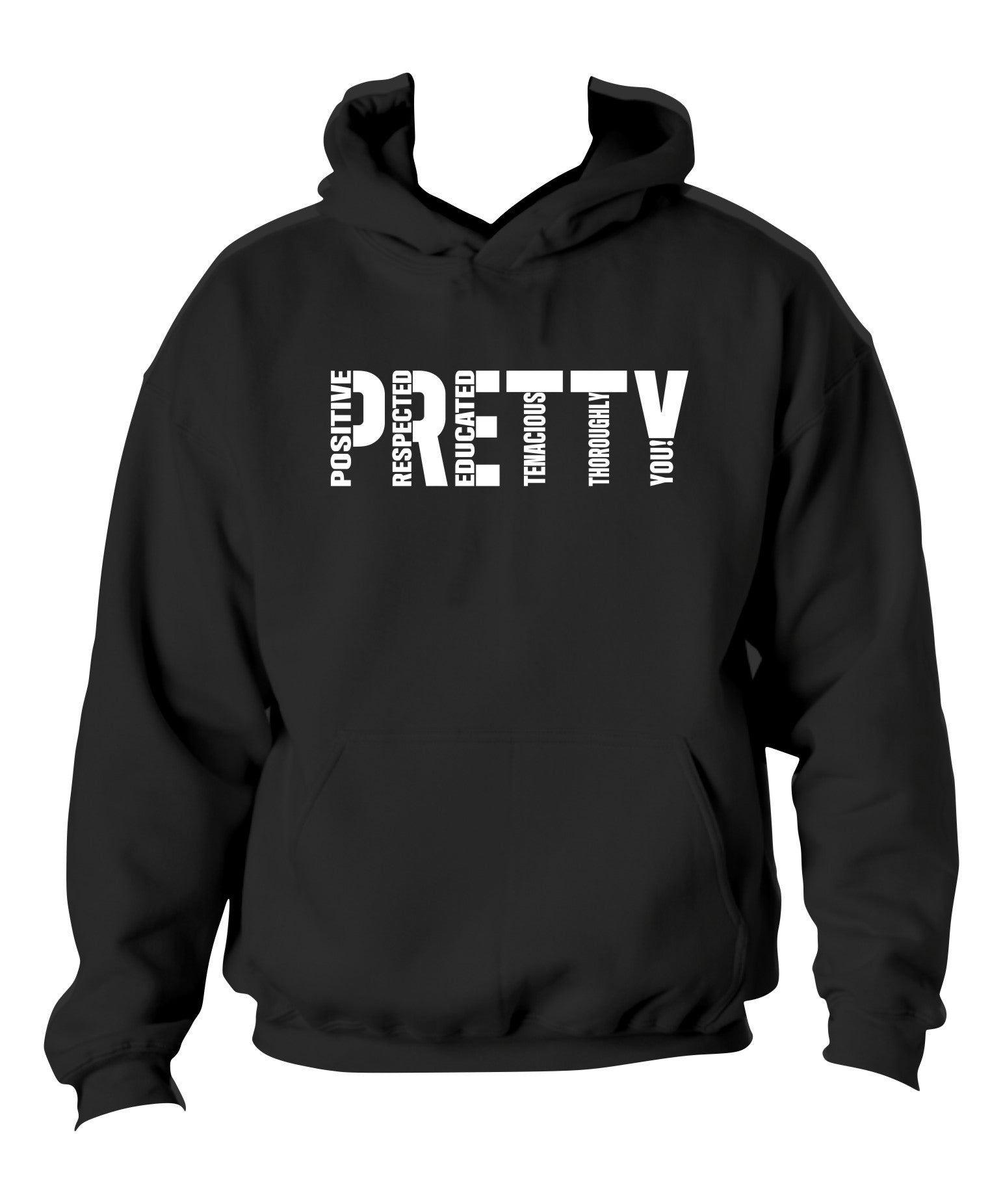 P.R.E.T.T.Y. hoodie