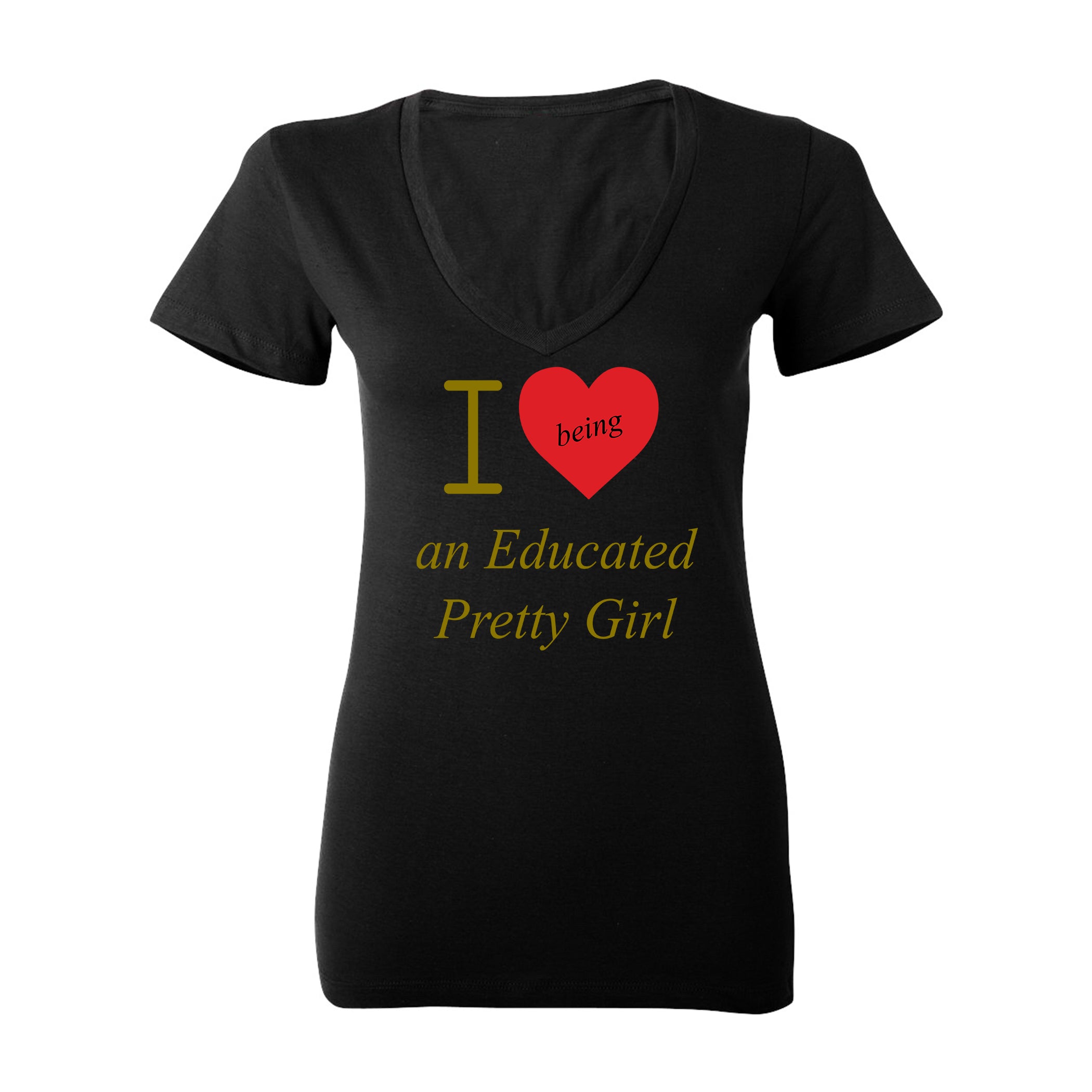 Mantra "I ❤️being an Educated Pretty Girl" V-neck Tee