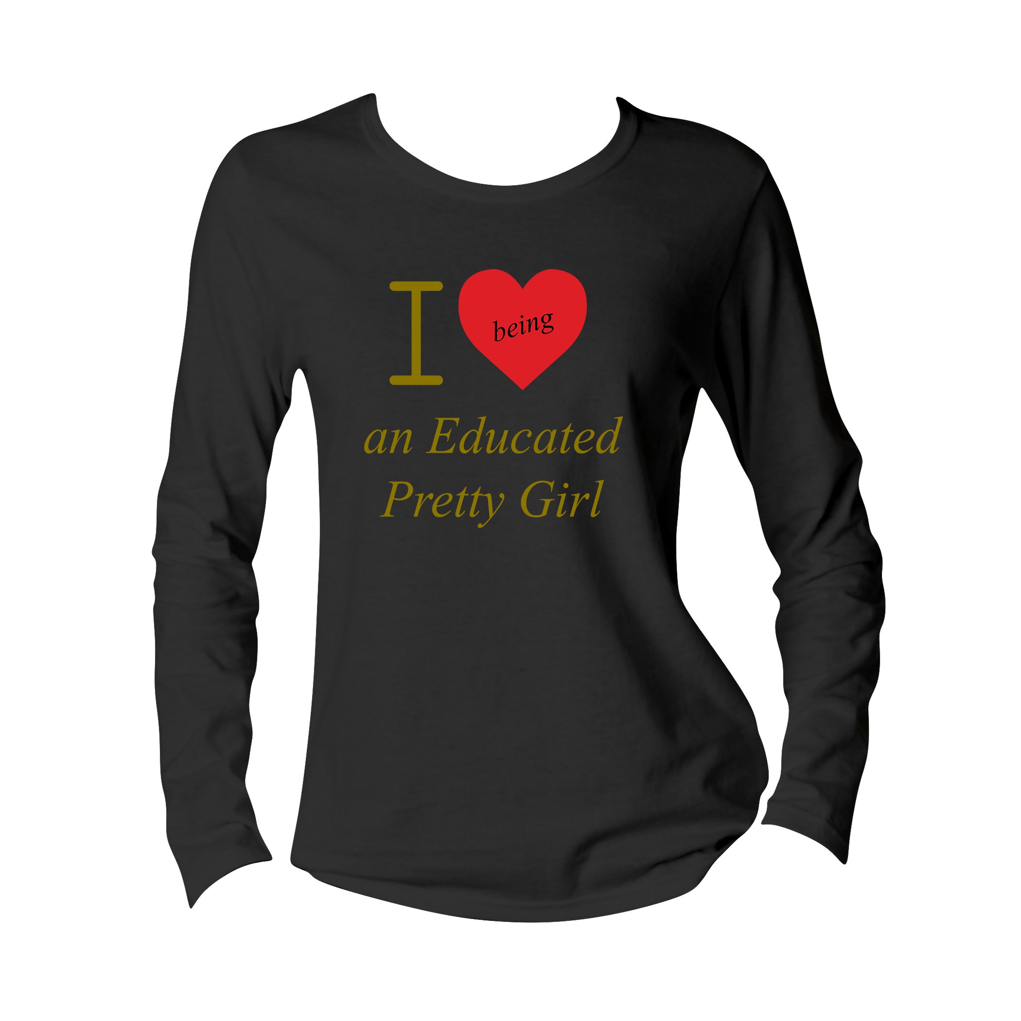 Mantra "I ❤️being an Educated Pretty Girl"