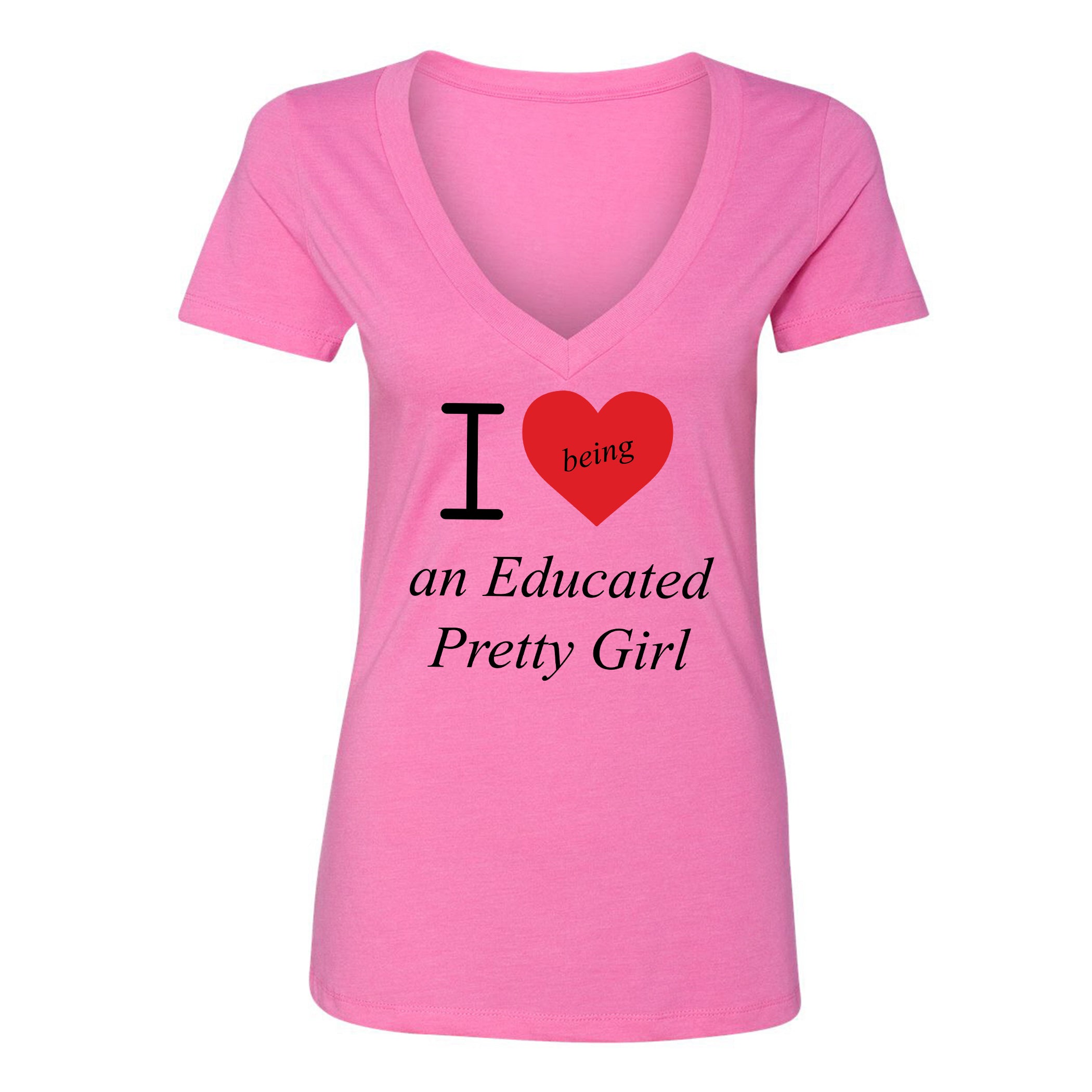 Mantra "I ❤️being an Educated Pretty Girl" V-neck Tee