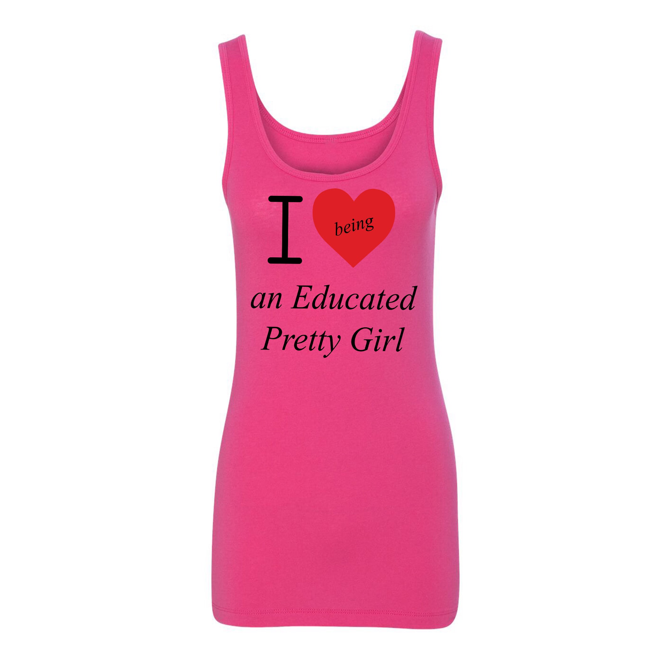 Mantra "I ❤️being an Educated Pretty Girl" Tank Top