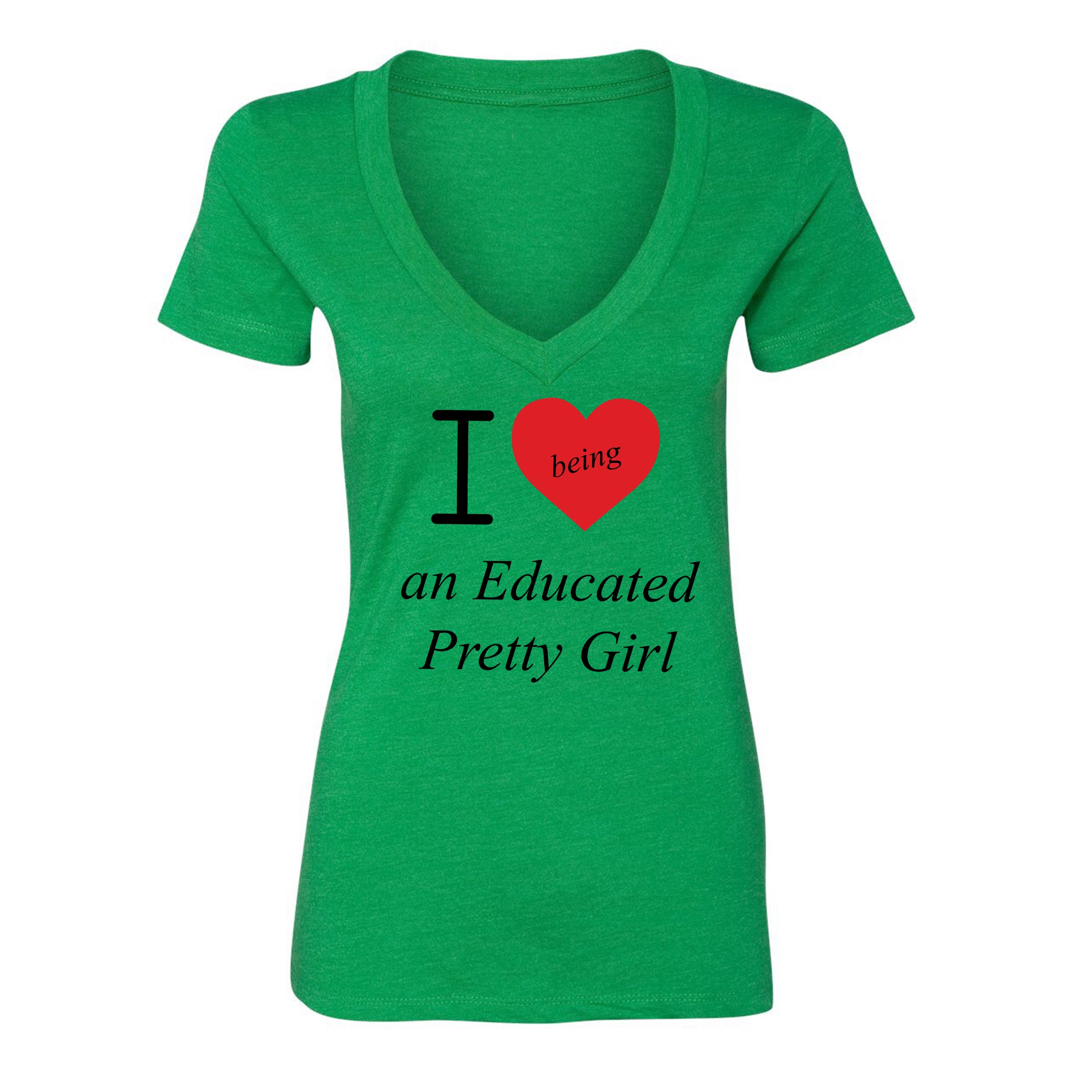 Mantra "I ❤️being an Educated Pretty Girl" V-neck Tee
