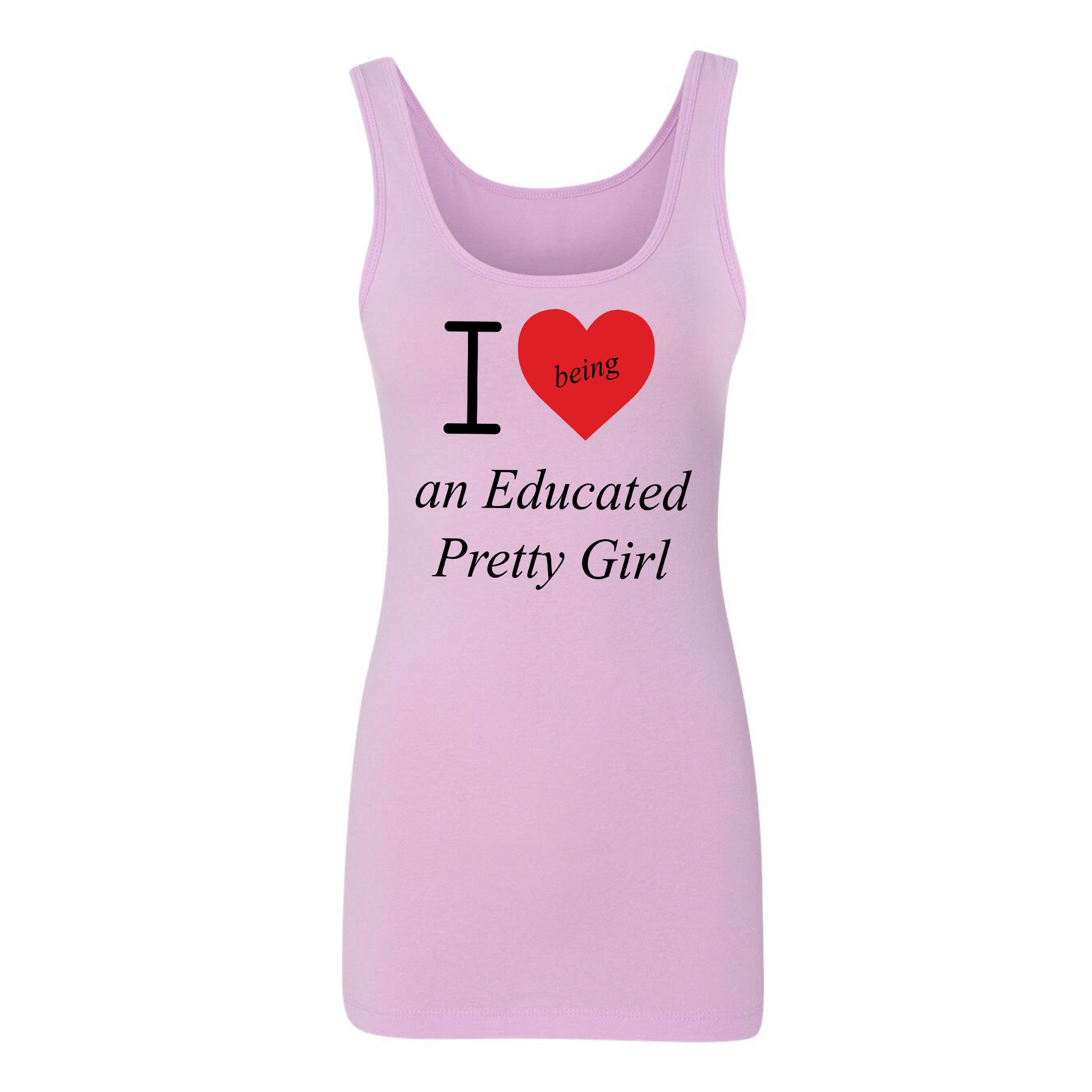 Mantra "I ❤️being an Educated Pretty Girl" Tank Top