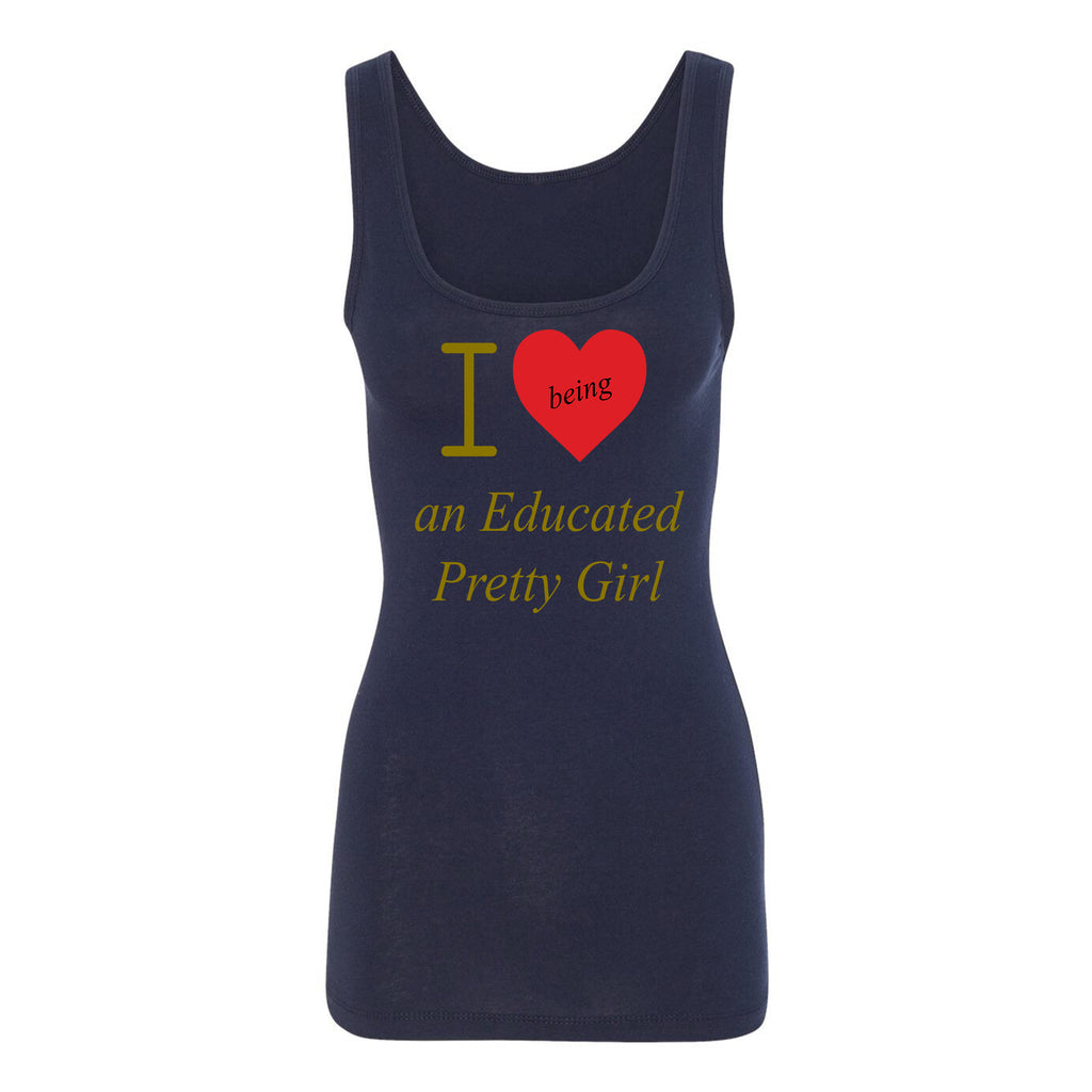 Mantra "I ❤️being an Educated Pretty Girl" Tank Top