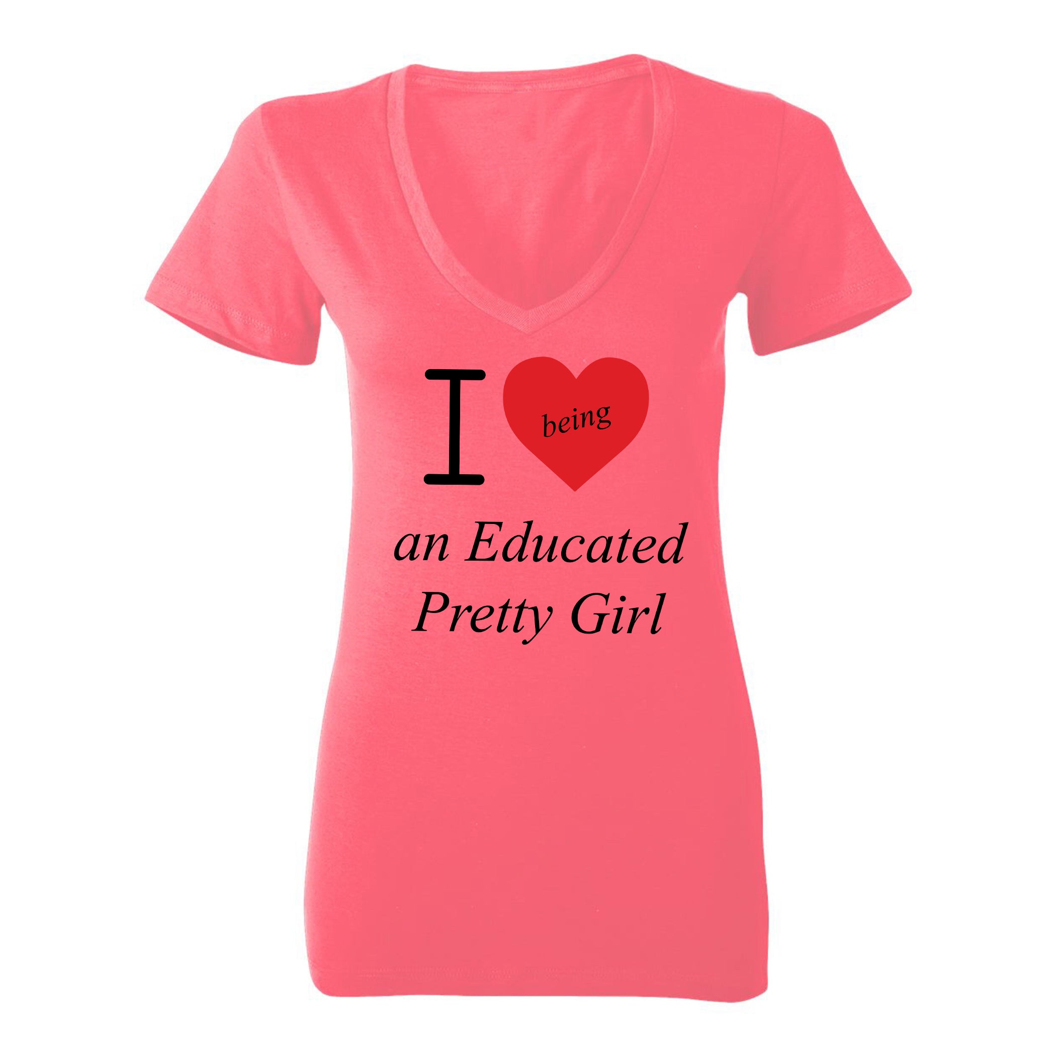 Mantra "I ❤️being an Educated Pretty Girl" V-neck Tee