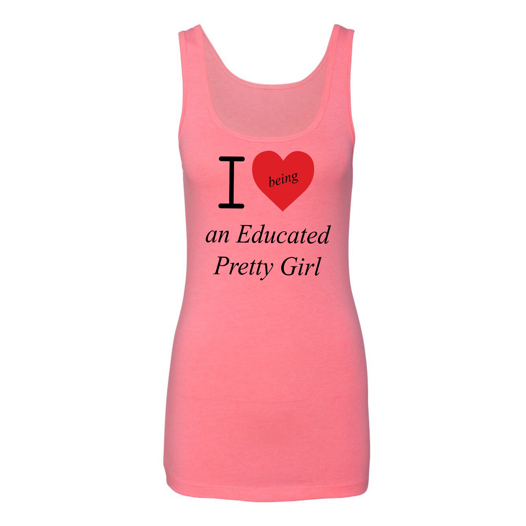 Mantra "I ❤️being an Educated Pretty Girl" Tank Top