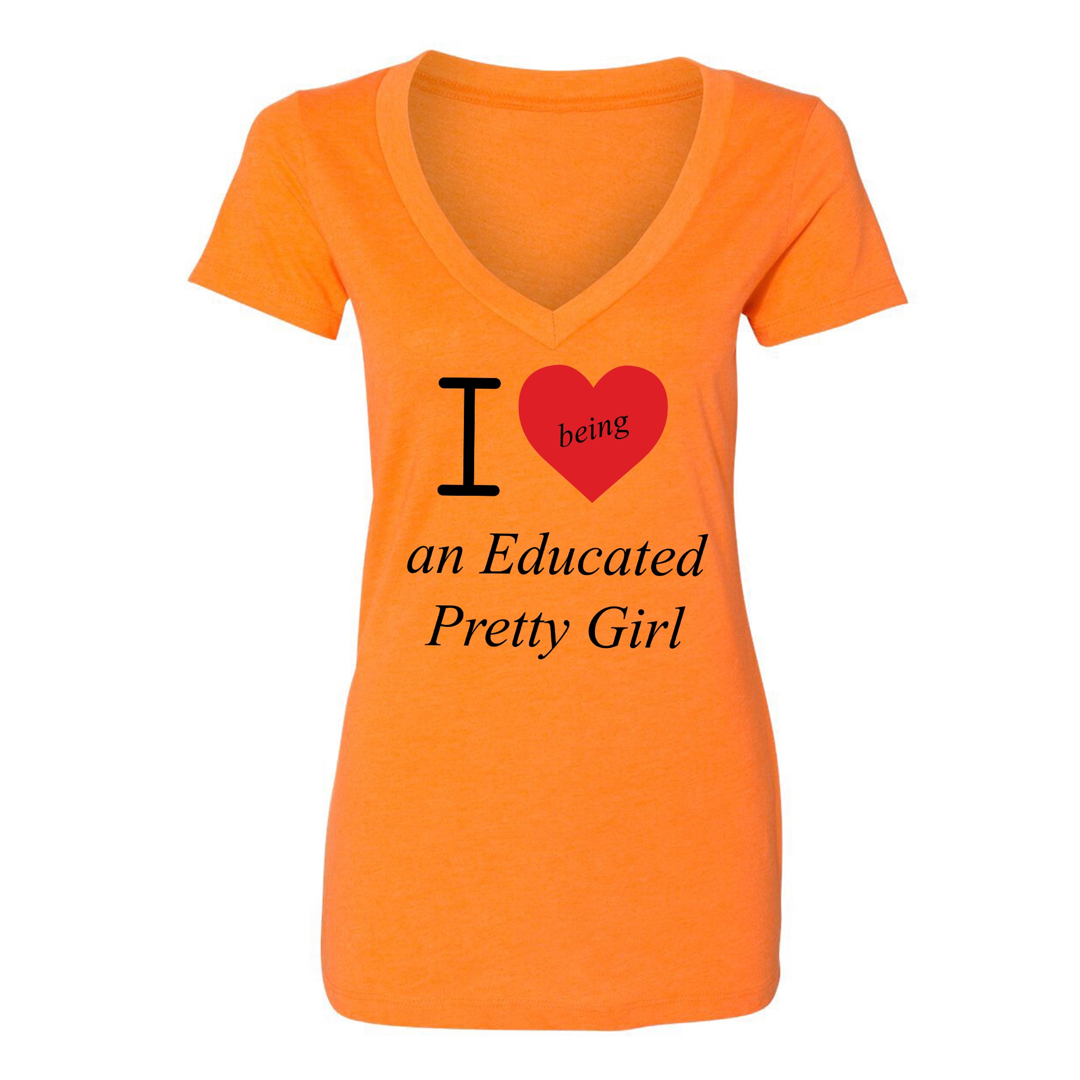 Mantra "I ❤️being an Educated Pretty Girl" V-neck Tee