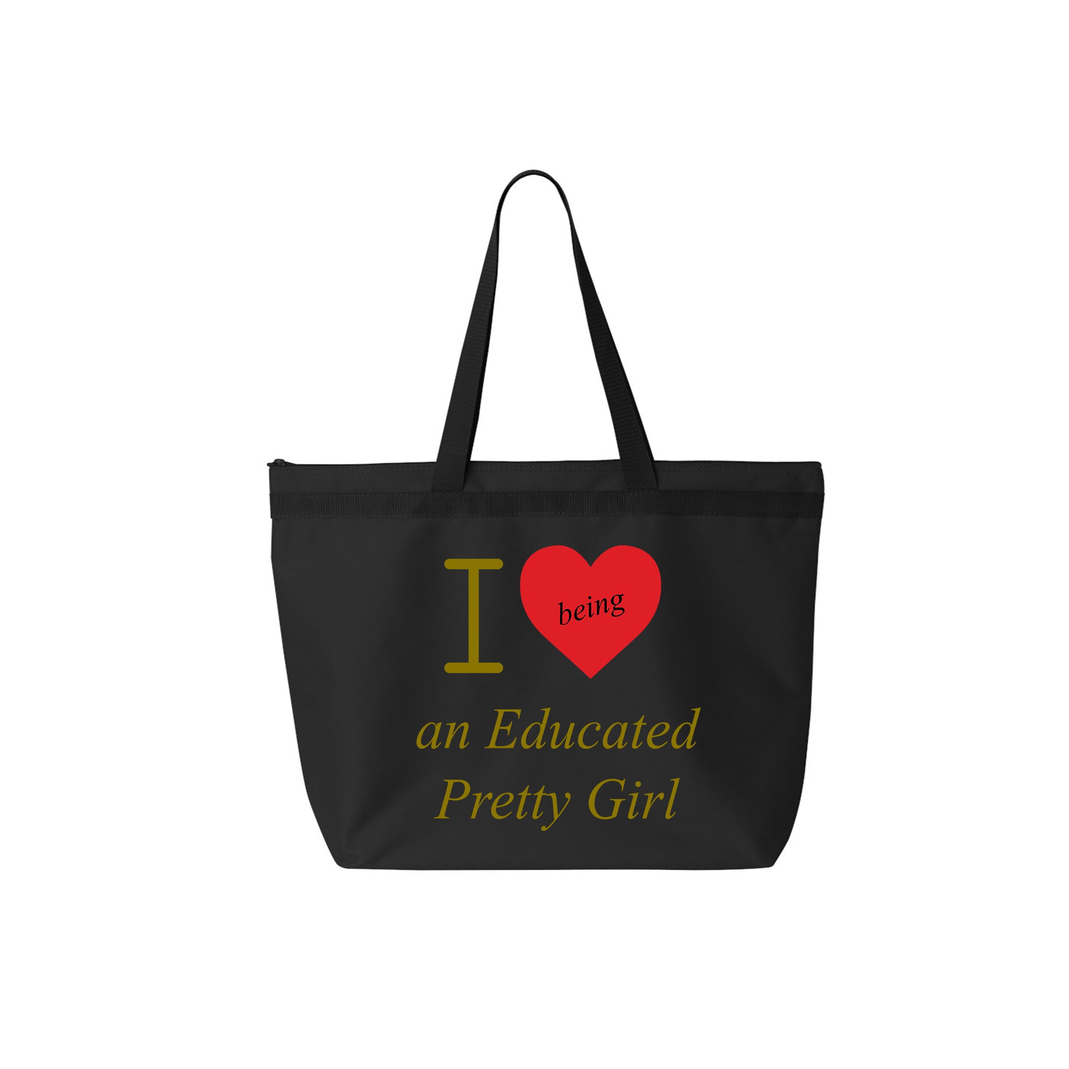 "I ❤️being an Educated Pretty Girl" mantra large tote bag