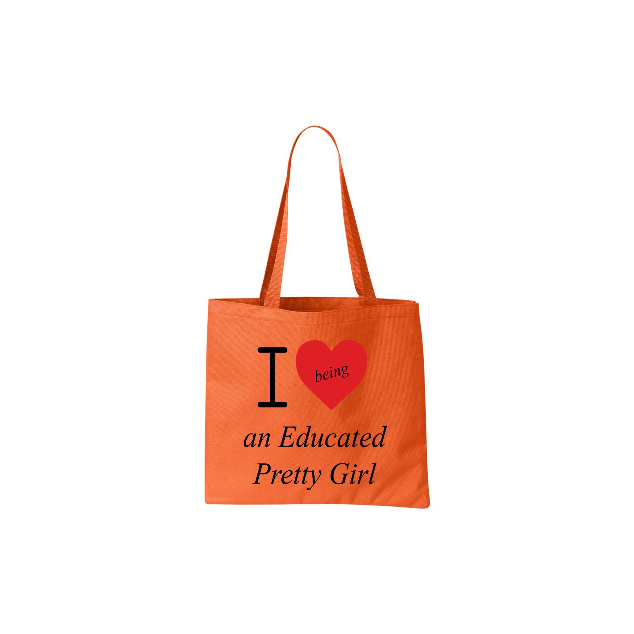 "I ❤️being an Educated Pretty Girl" mantra tote bag