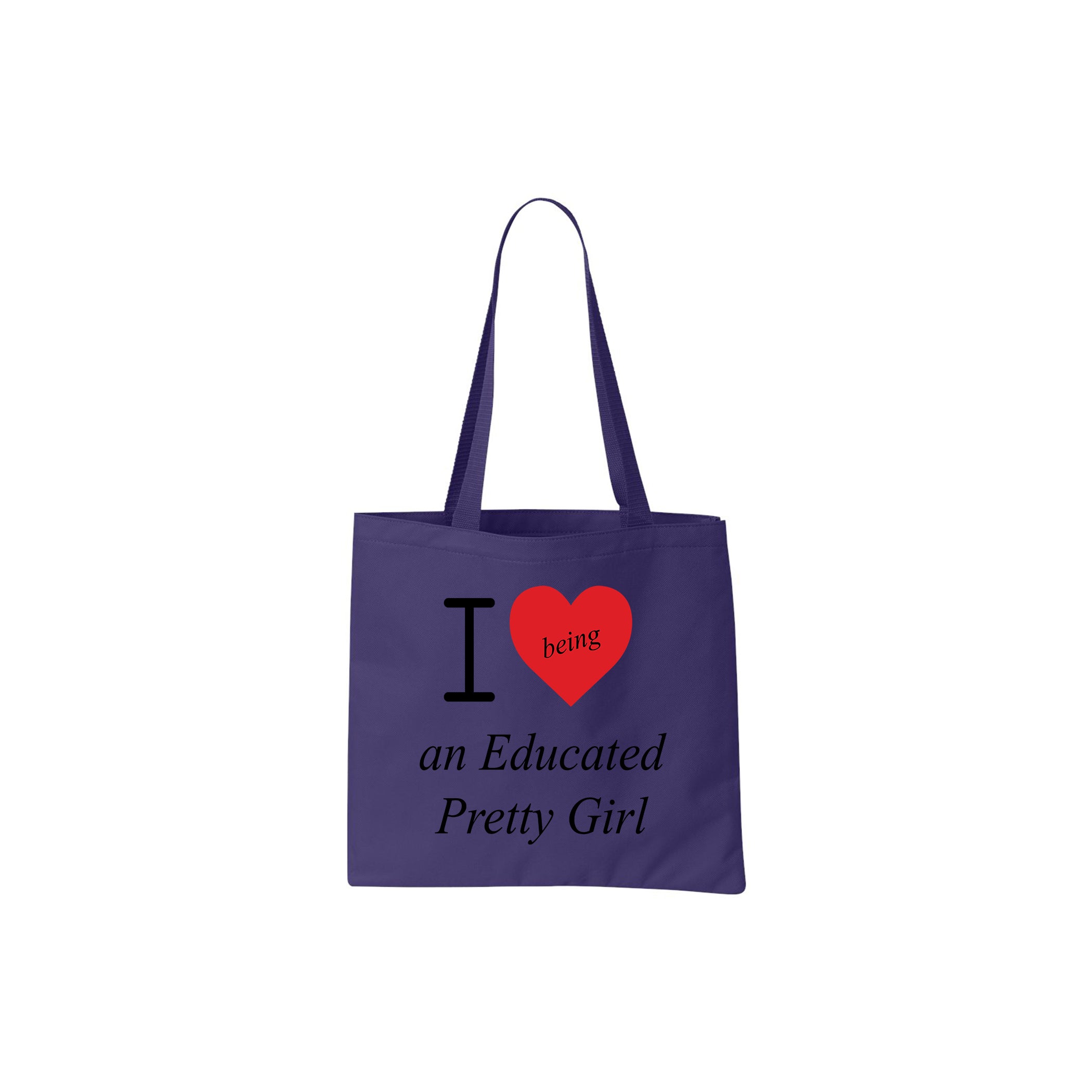 "I ❤️being an Educated Pretty Girl" mantra tote bag