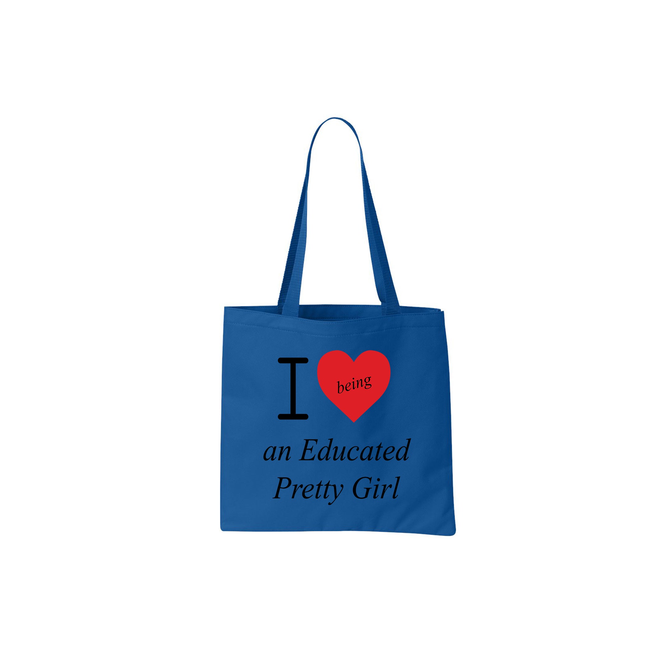 "I ❤️being an Educated Pretty Girl" mantra tote bag