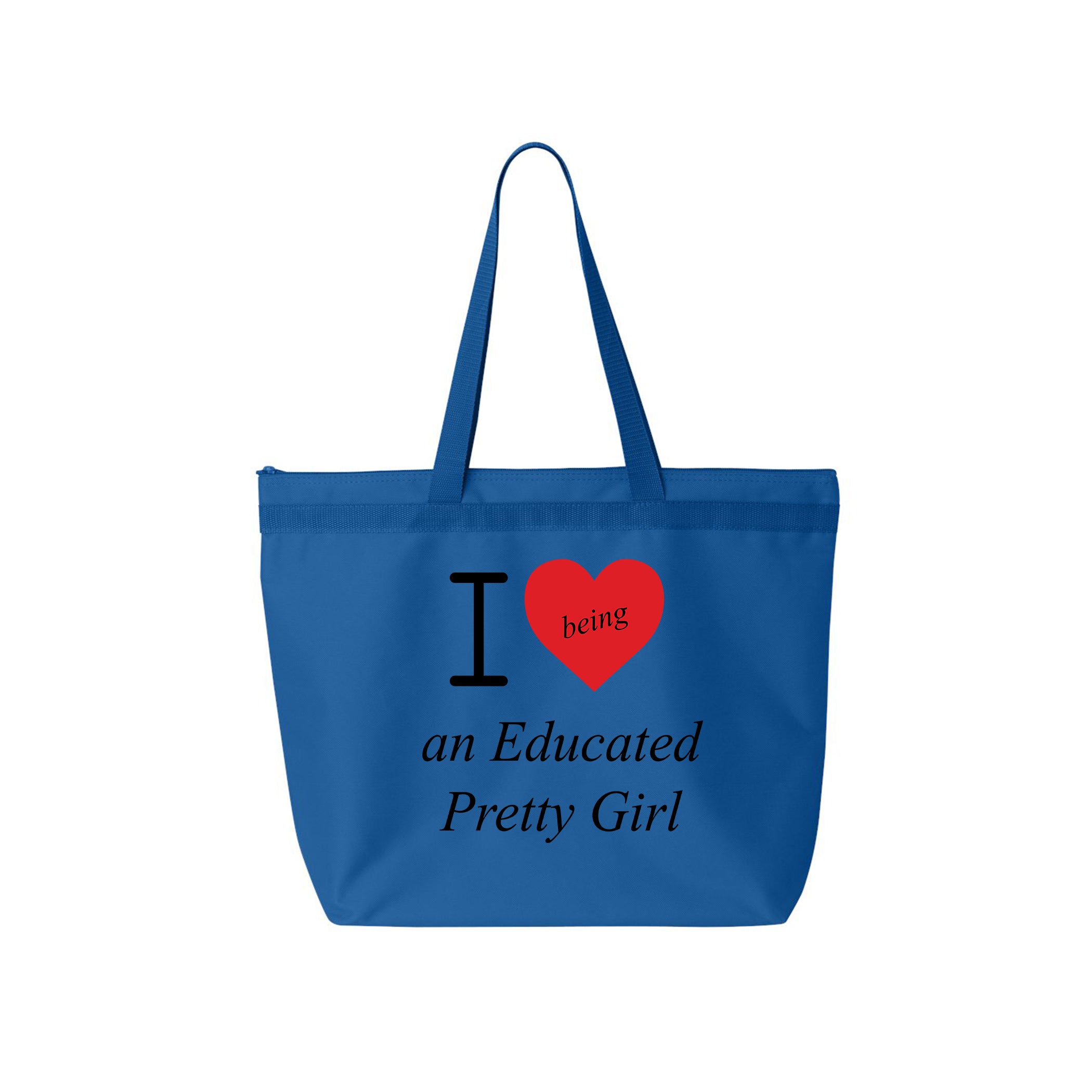 "I ❤️being an Educated Pretty Girl" mantra large tote bag