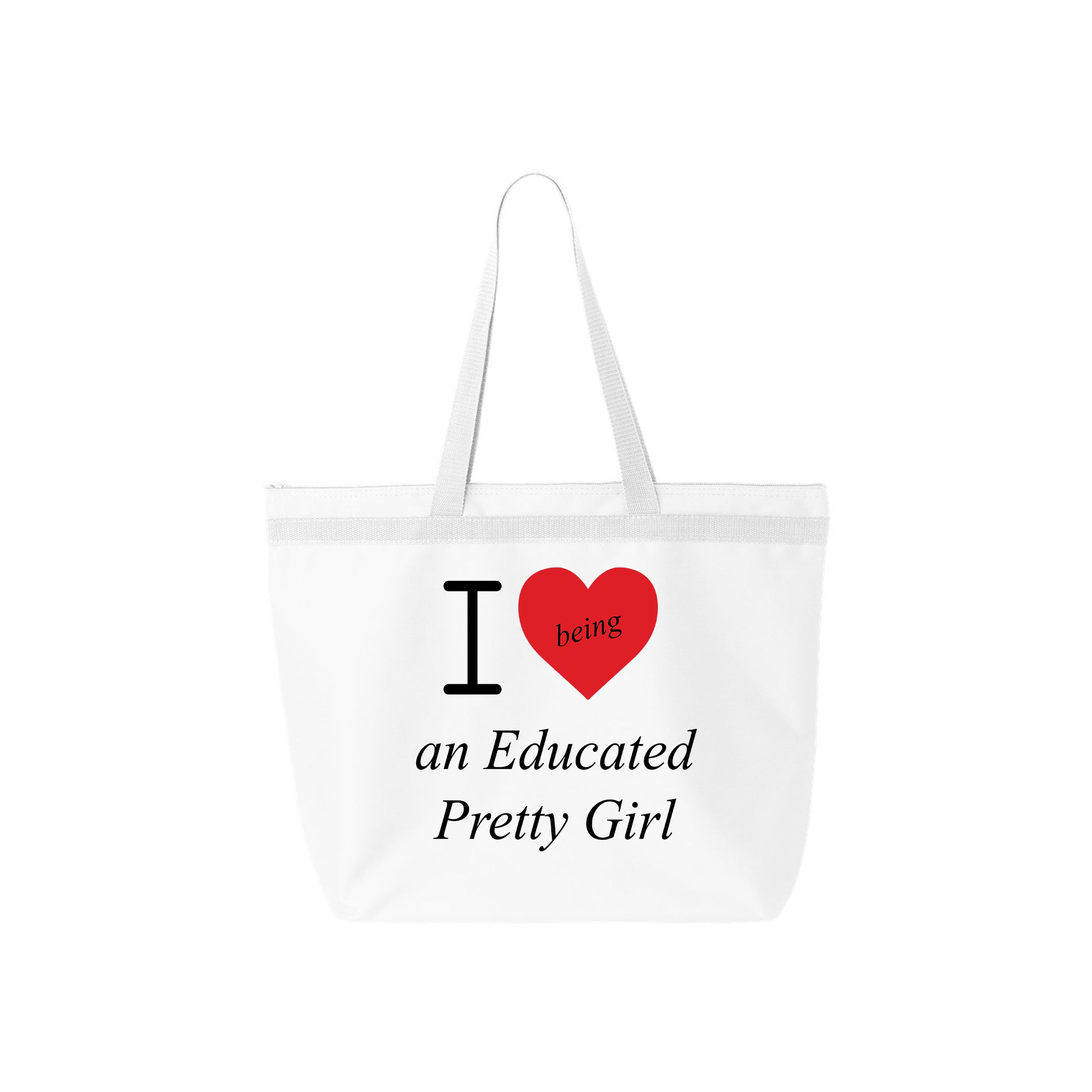 "I ❤️being an Educated Pretty Girl" mantra large tote bag