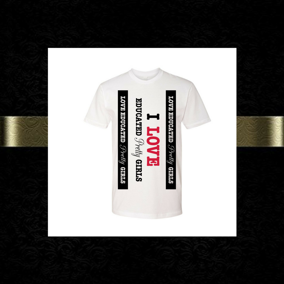 Mens I ❤️ Educated Pretty Girls tee