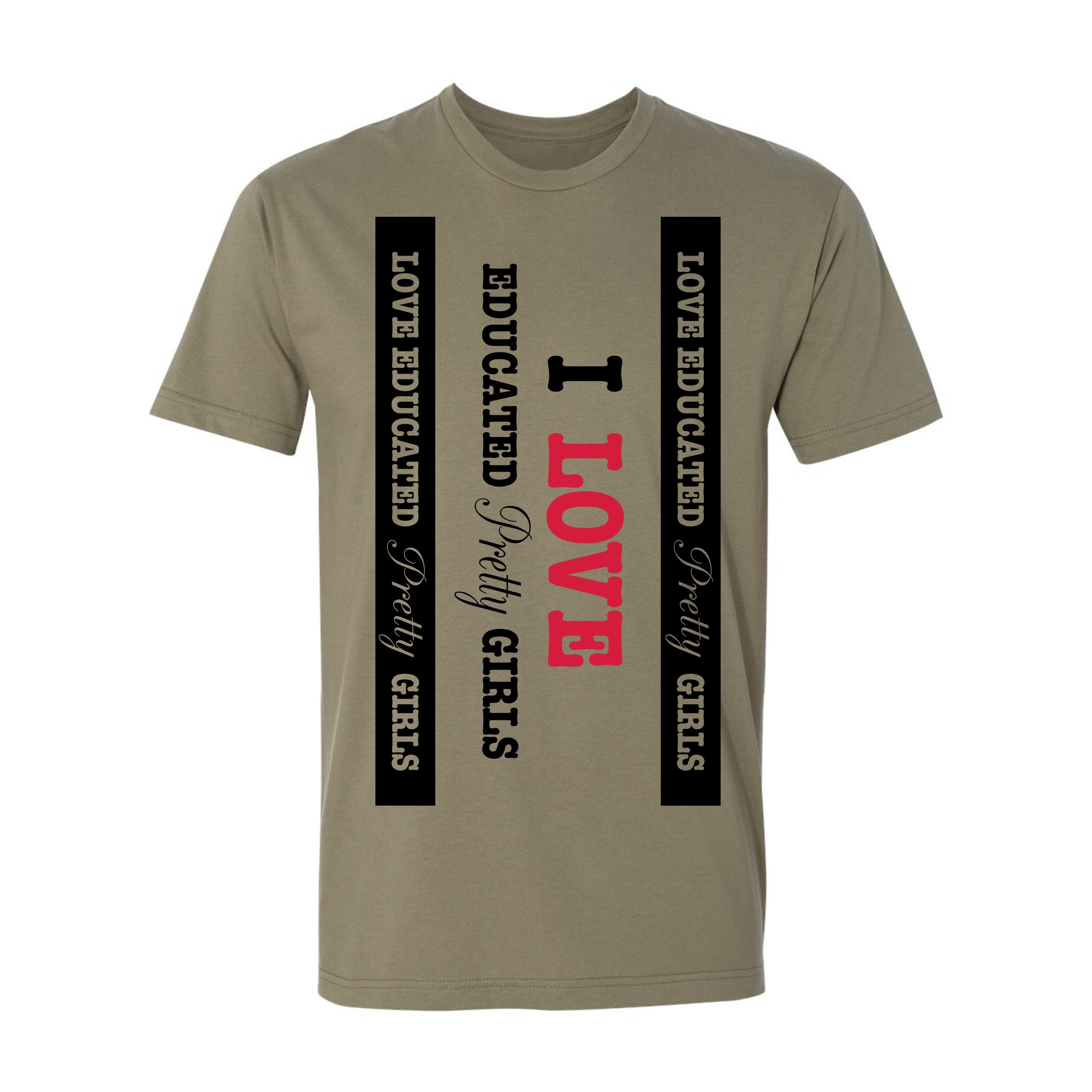 Mens I ❤️ Educated Pretty Girls tee