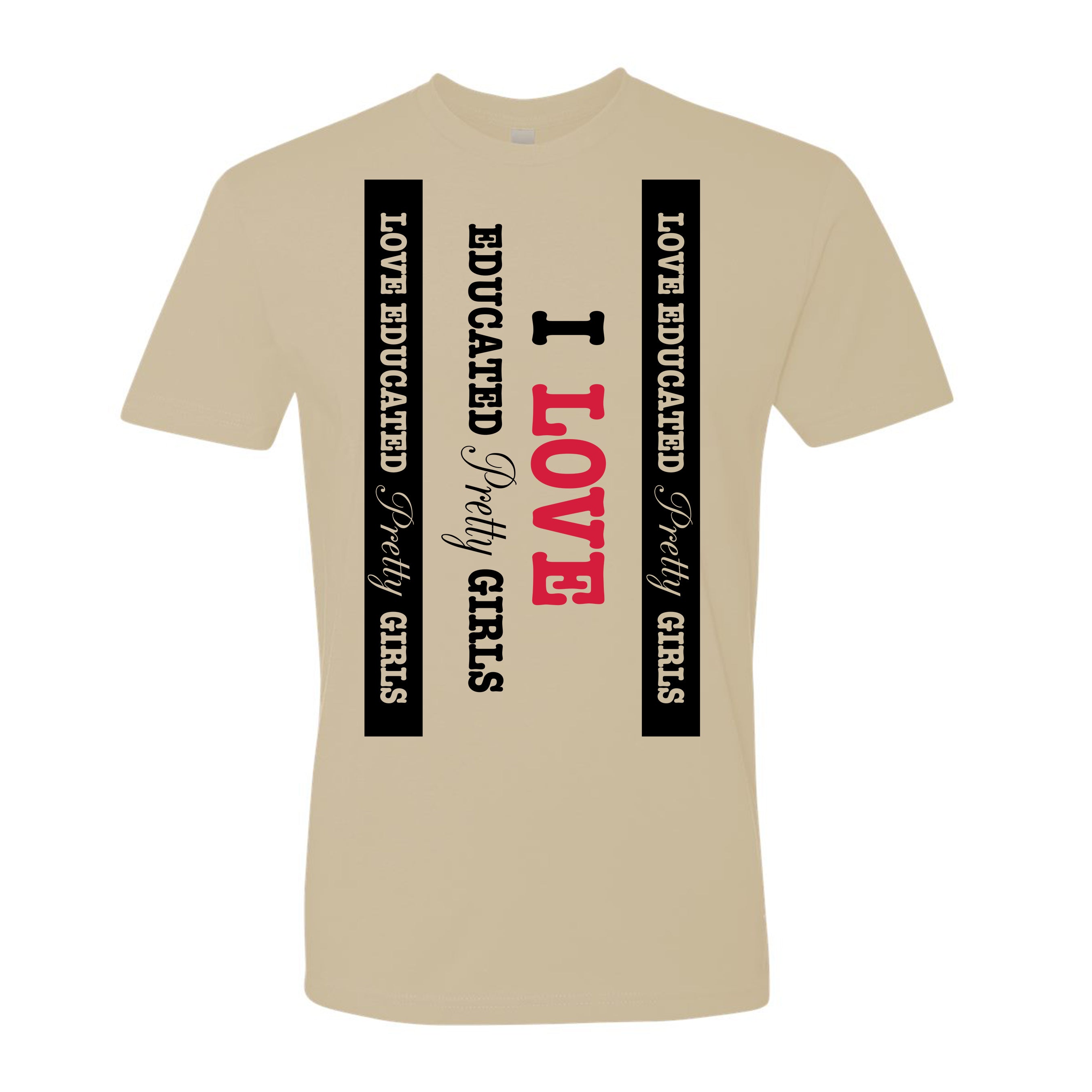 Mens I ❤️ Educated Pretty Girls tee