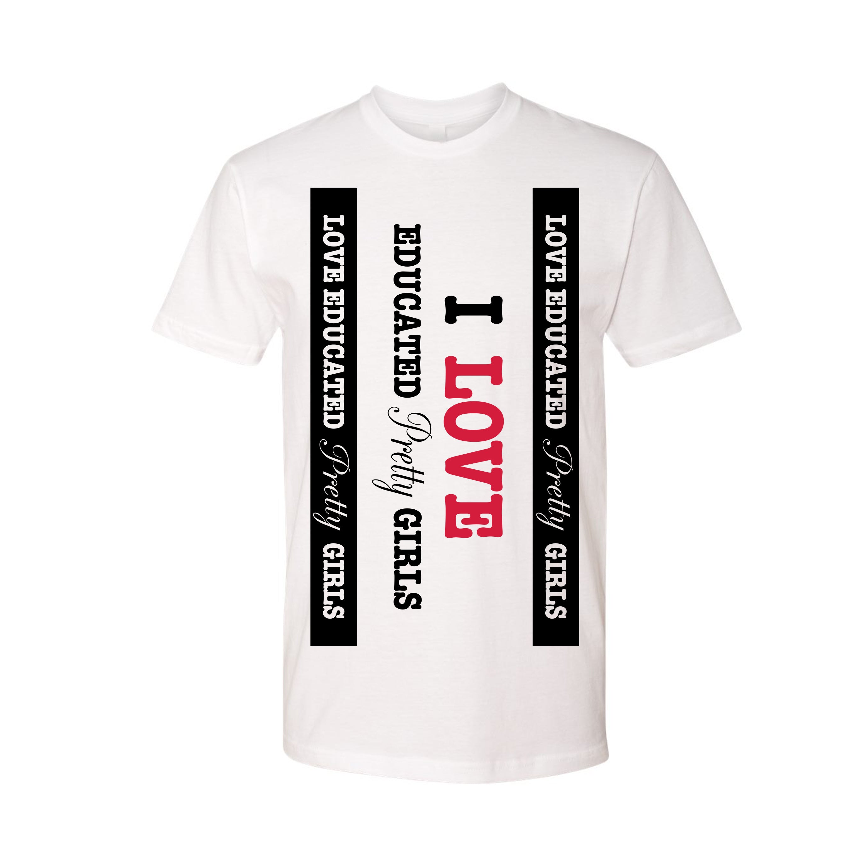 Mens I ❤️ Educated Pretty Girls tee