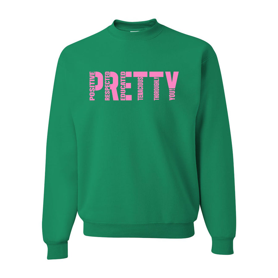 "P.R.E.T.T.Y." Sorority inspired sweatshirts