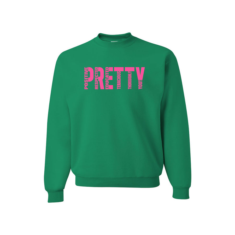 "P.R.E.T.T.Y." Sorority inspired sweatshirts