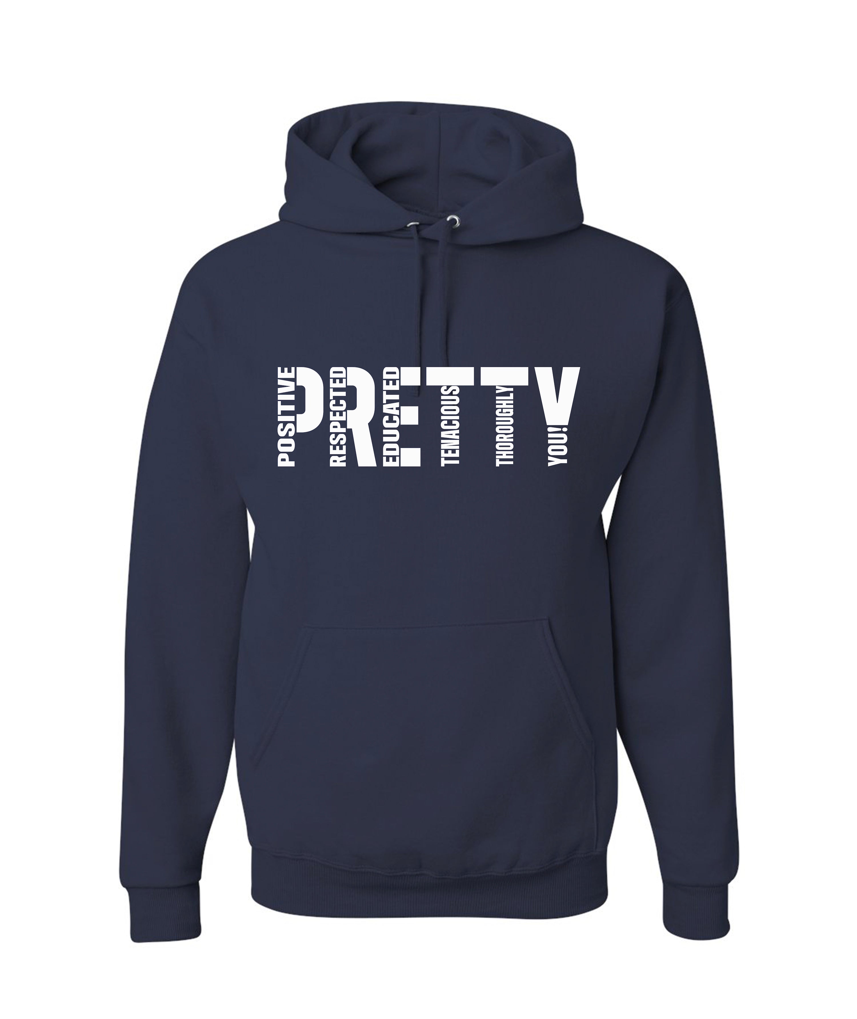 "P.R.E.T.T.Y." Hoodie