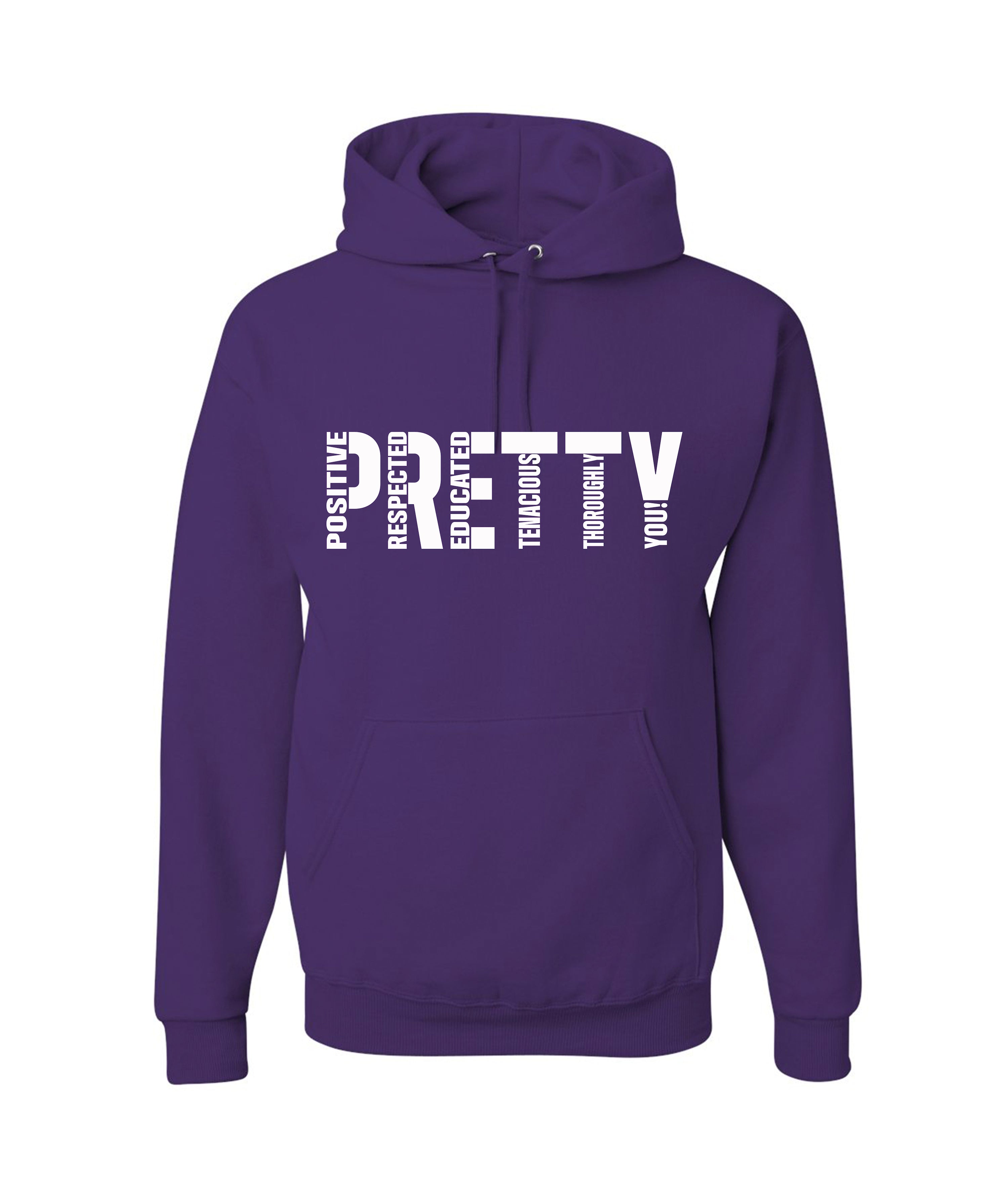P.R.E.T.T.Y. hoodie