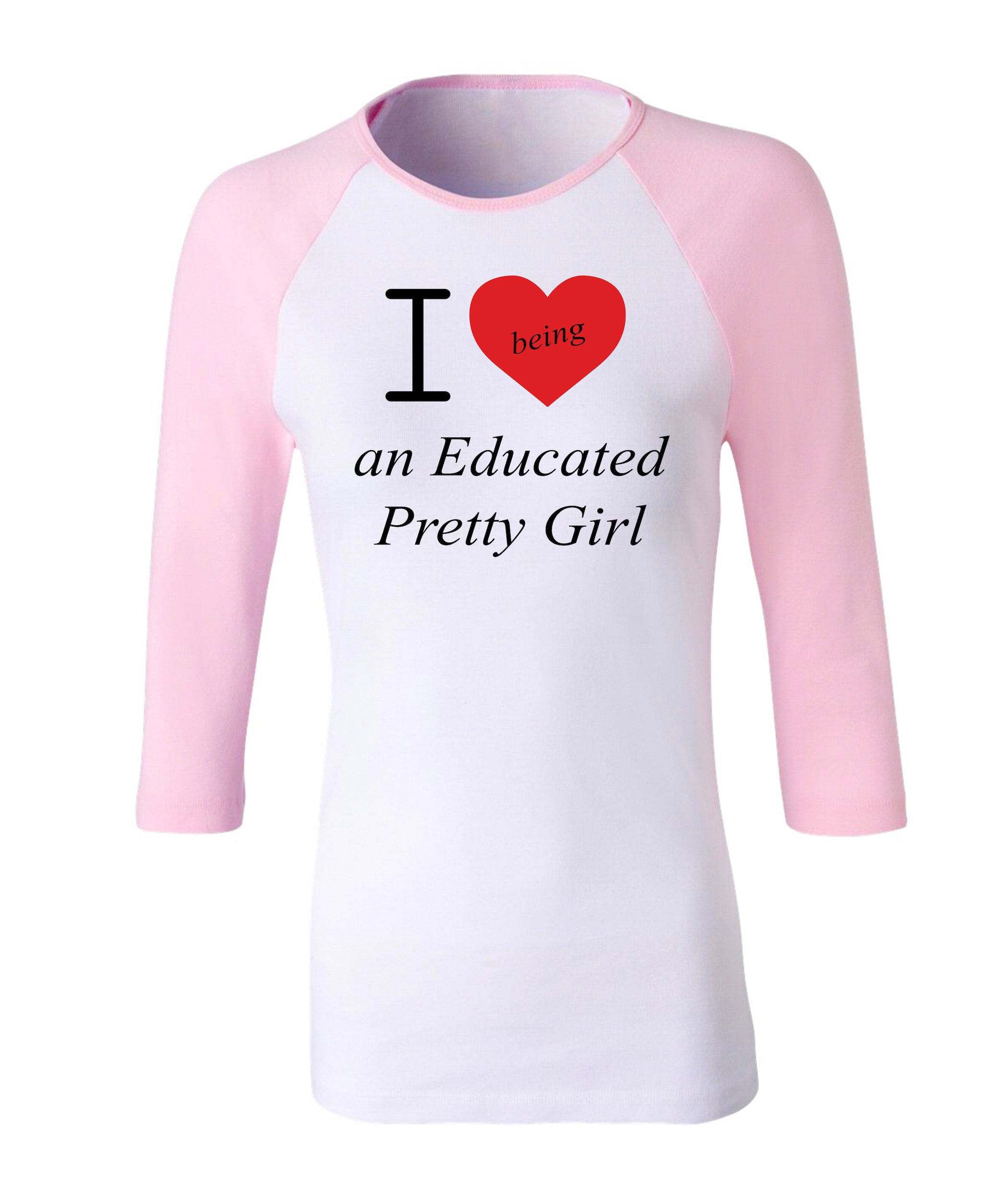 I love being an Educated Pretty Girl