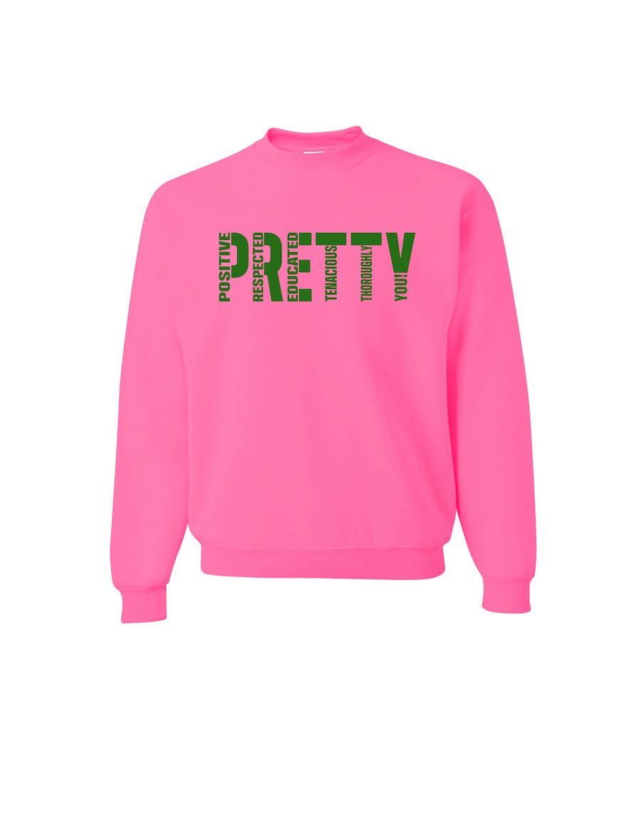 "P.R.E.T.T.Y." Sorority inspired sweatshirts