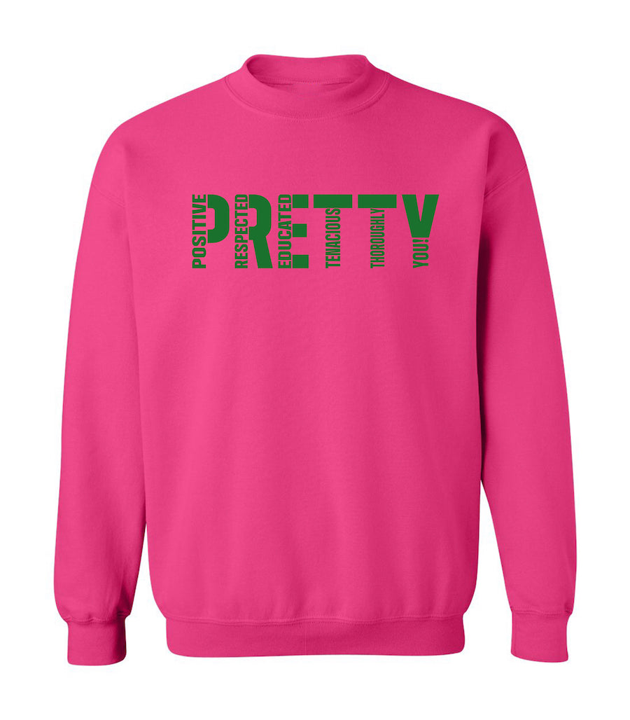 "P.R.E.T.T.Y." Sorority inspired sweatshirts