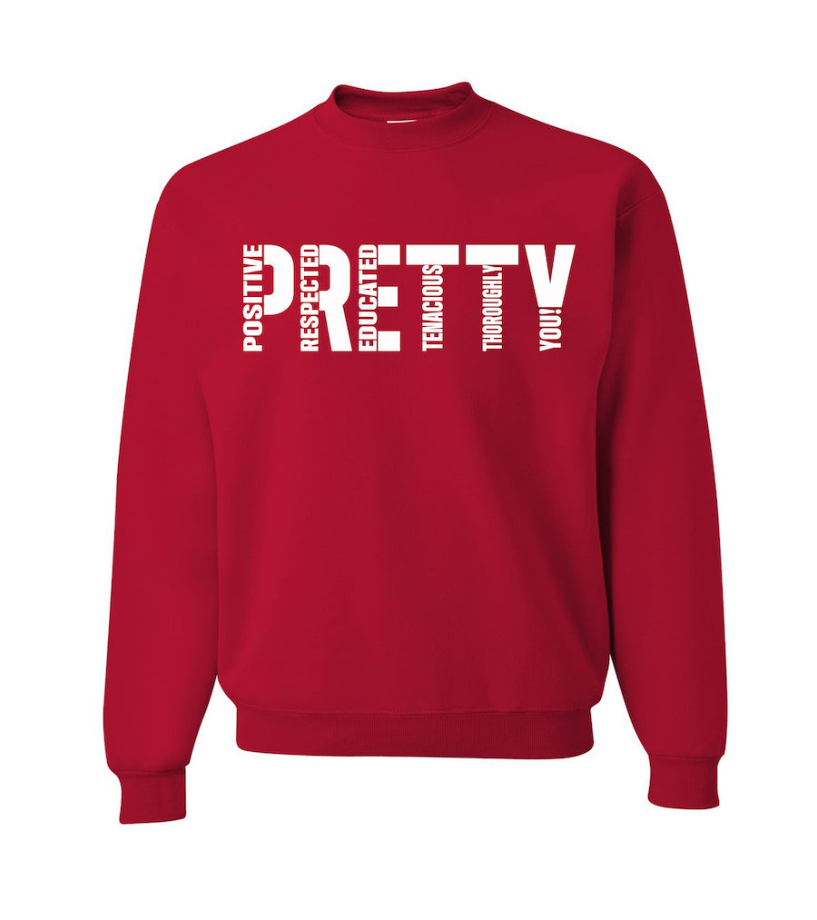 "P.R.E.T.T.Y." Sorority inspired sweatshirts