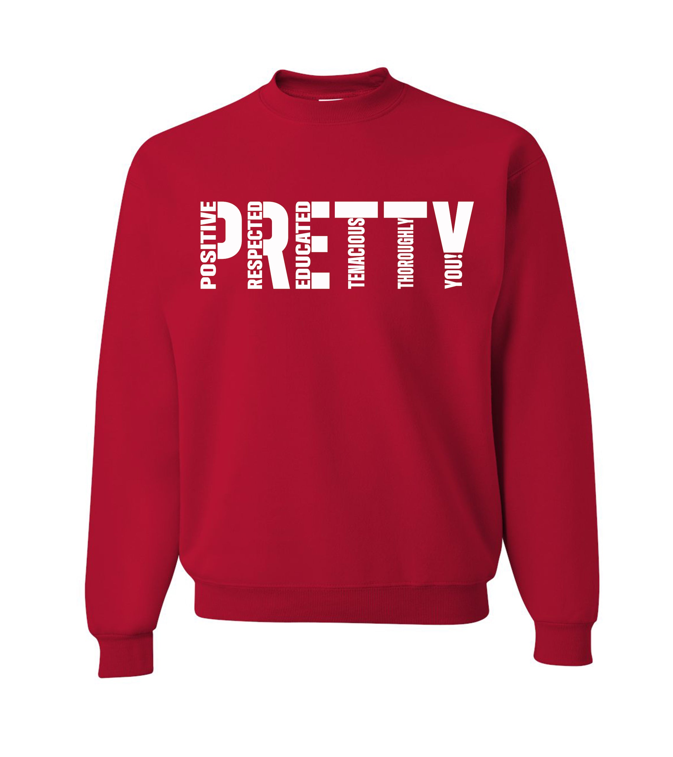 P.R.E.T.T.Y. sweatshirts