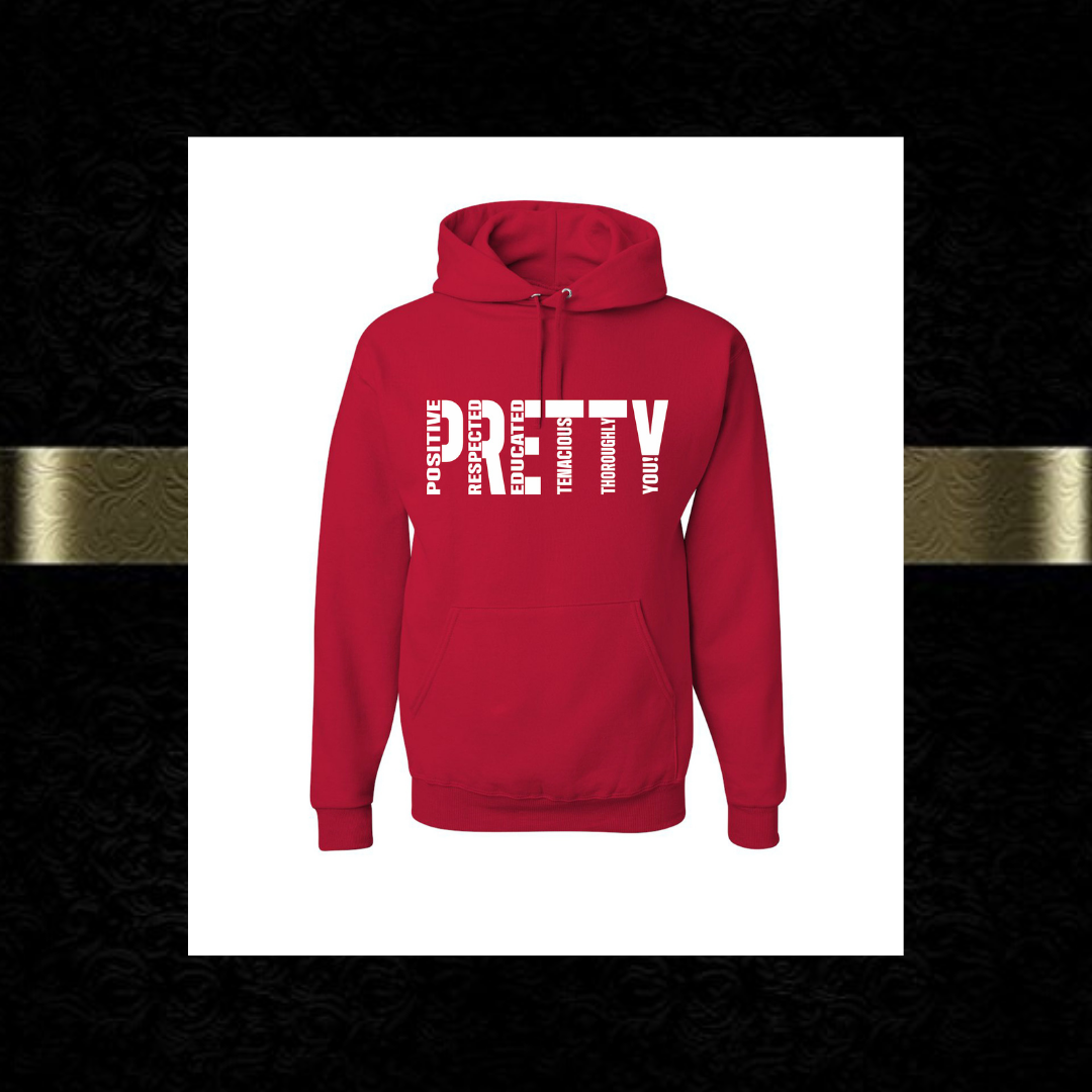 "P.R.E.T.T.Y." Hoodie